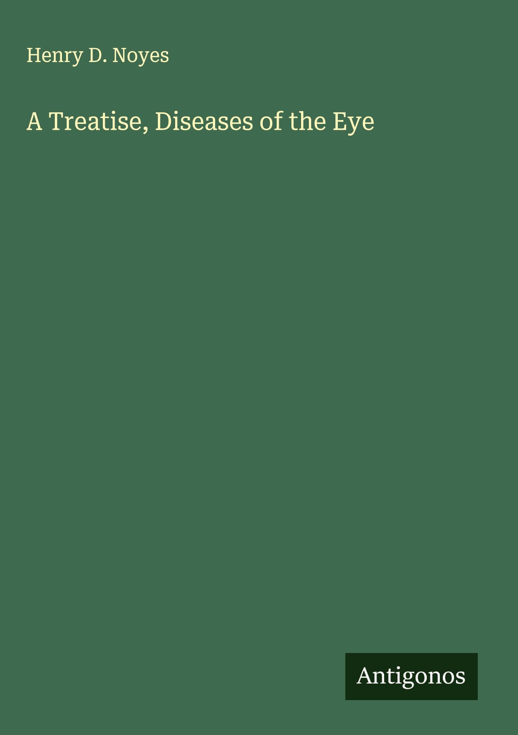A Treatise, Diseases of the Eye Classics