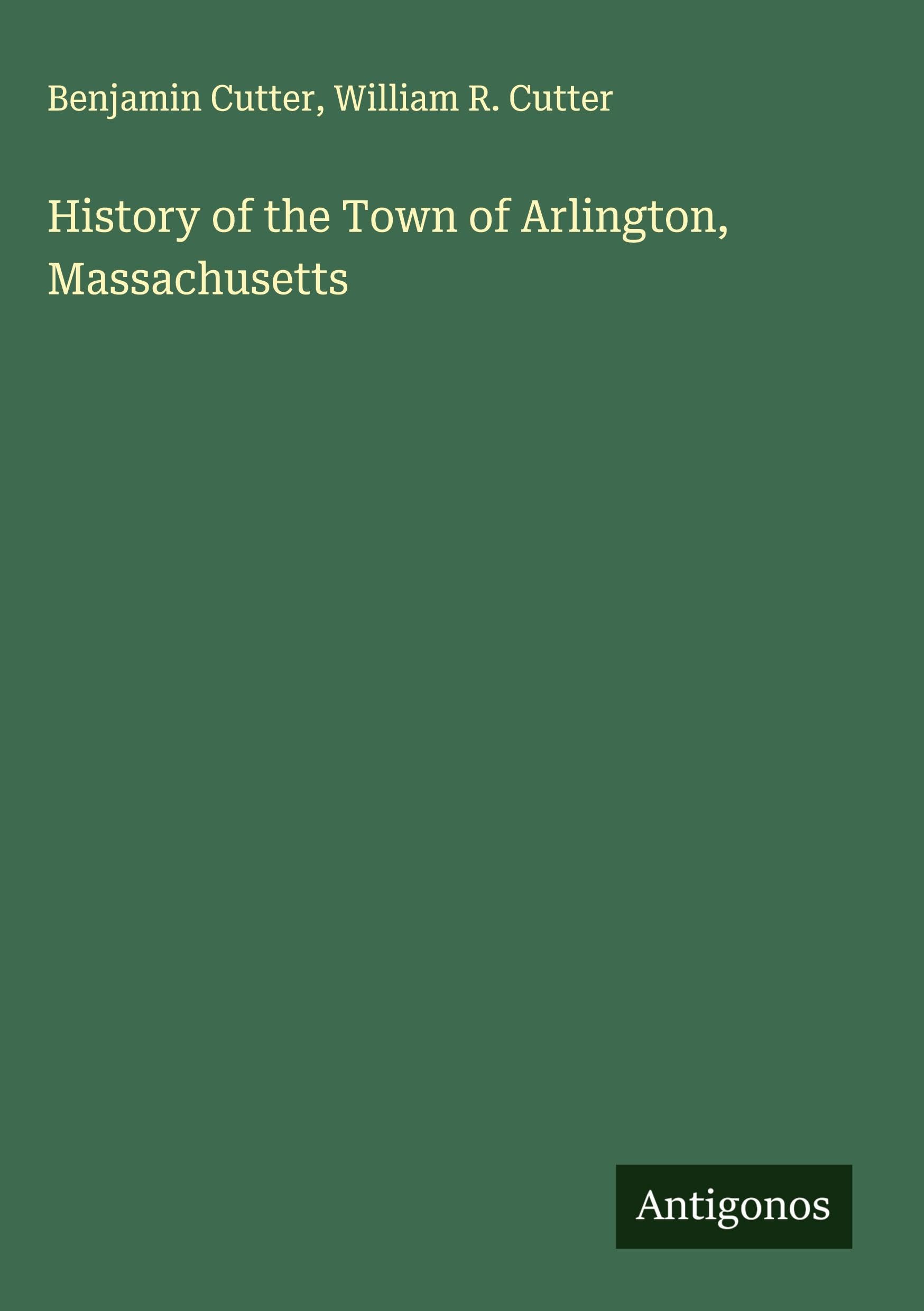 History of the Town of Arlington, Massachusetts Classics