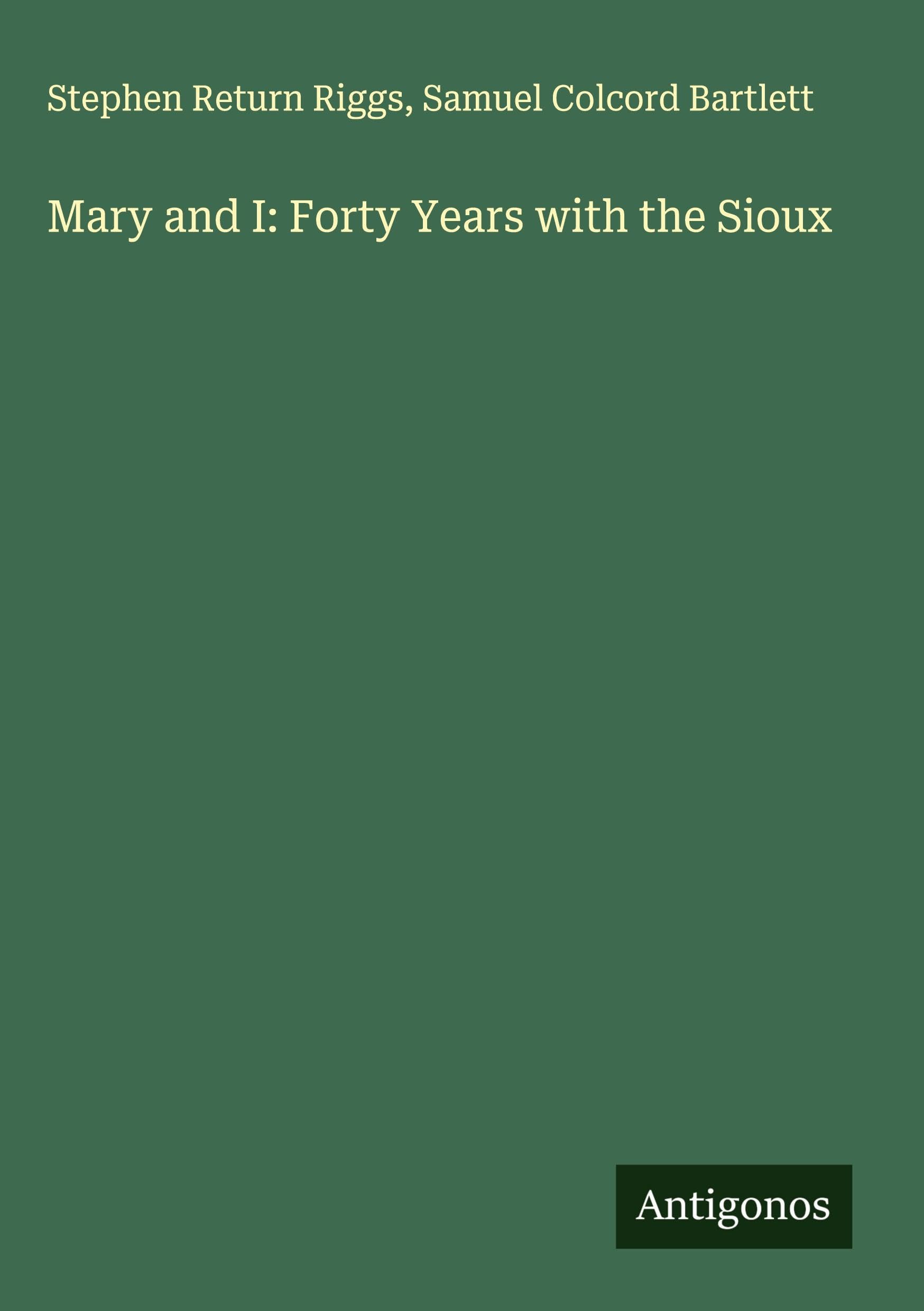 Mary and I: Forty Years with the Sioux Classics