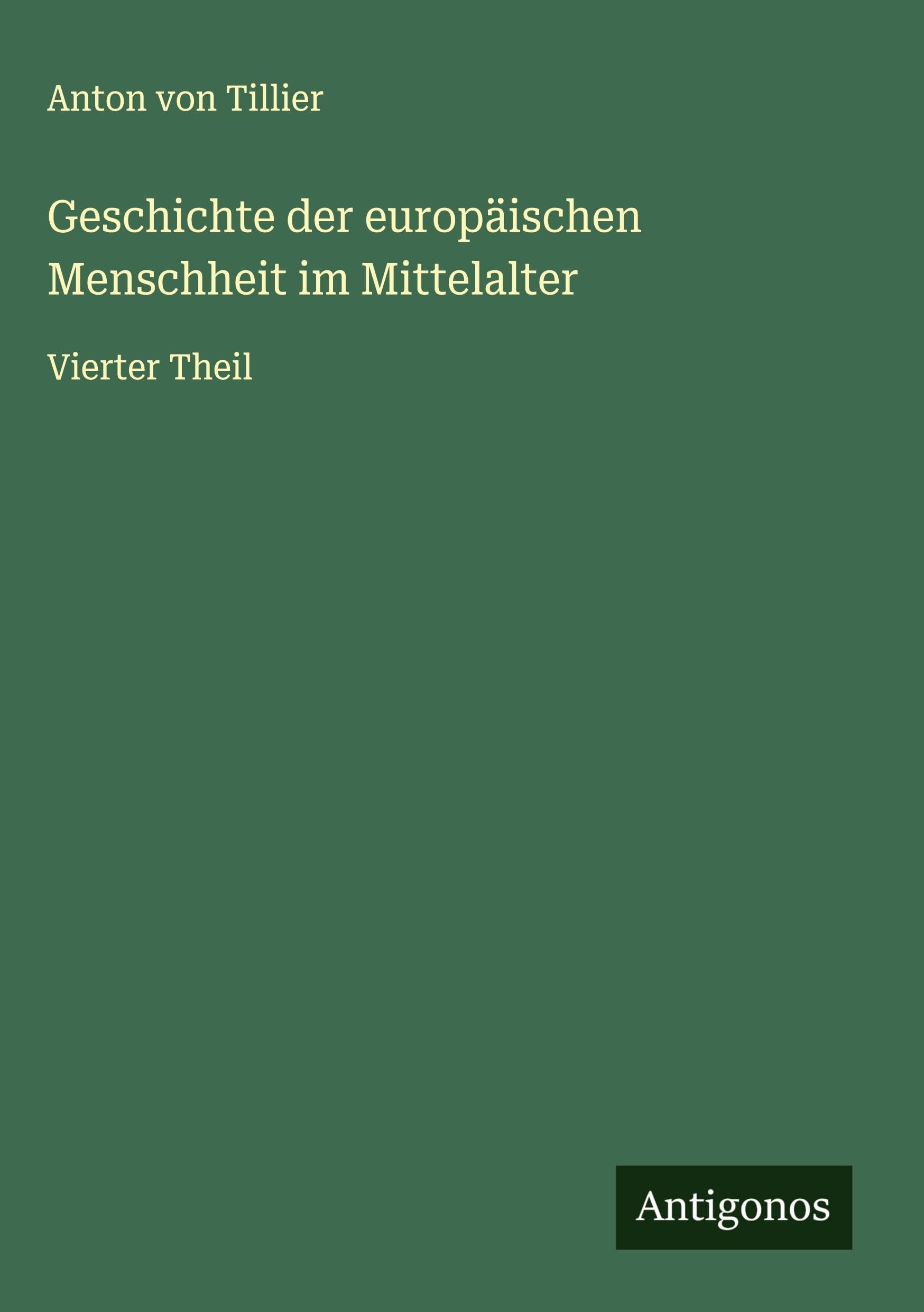 Geschichte der europäischen Menschheit im Mittelalter Classics