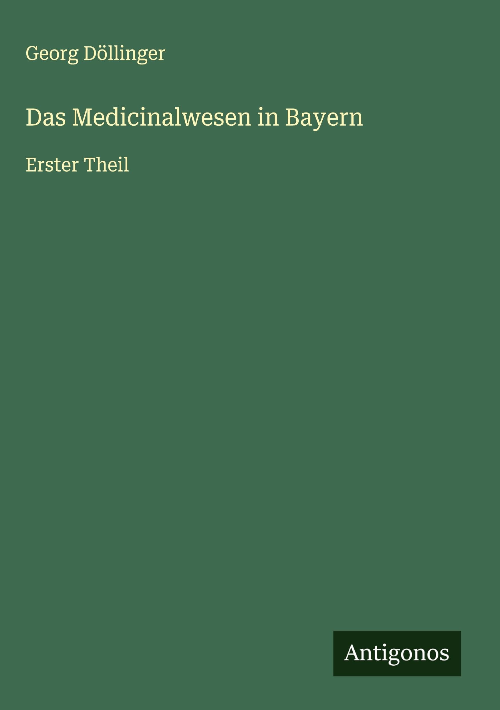 Das Medicinalwesen in Bayern Classics
