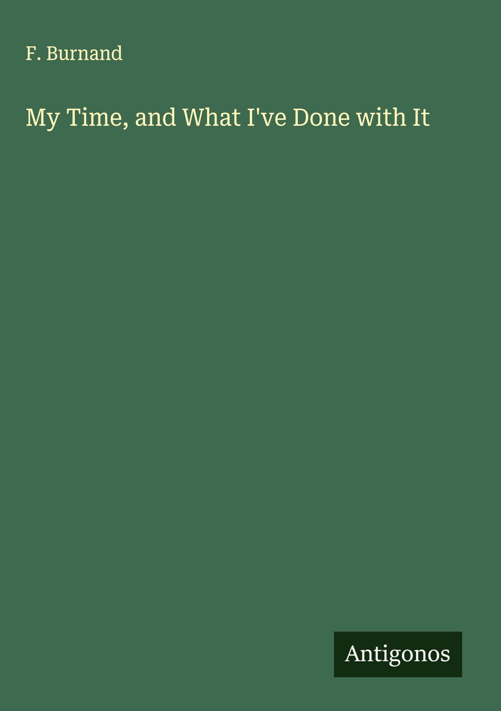 My Time, and What I've Done with It Classics