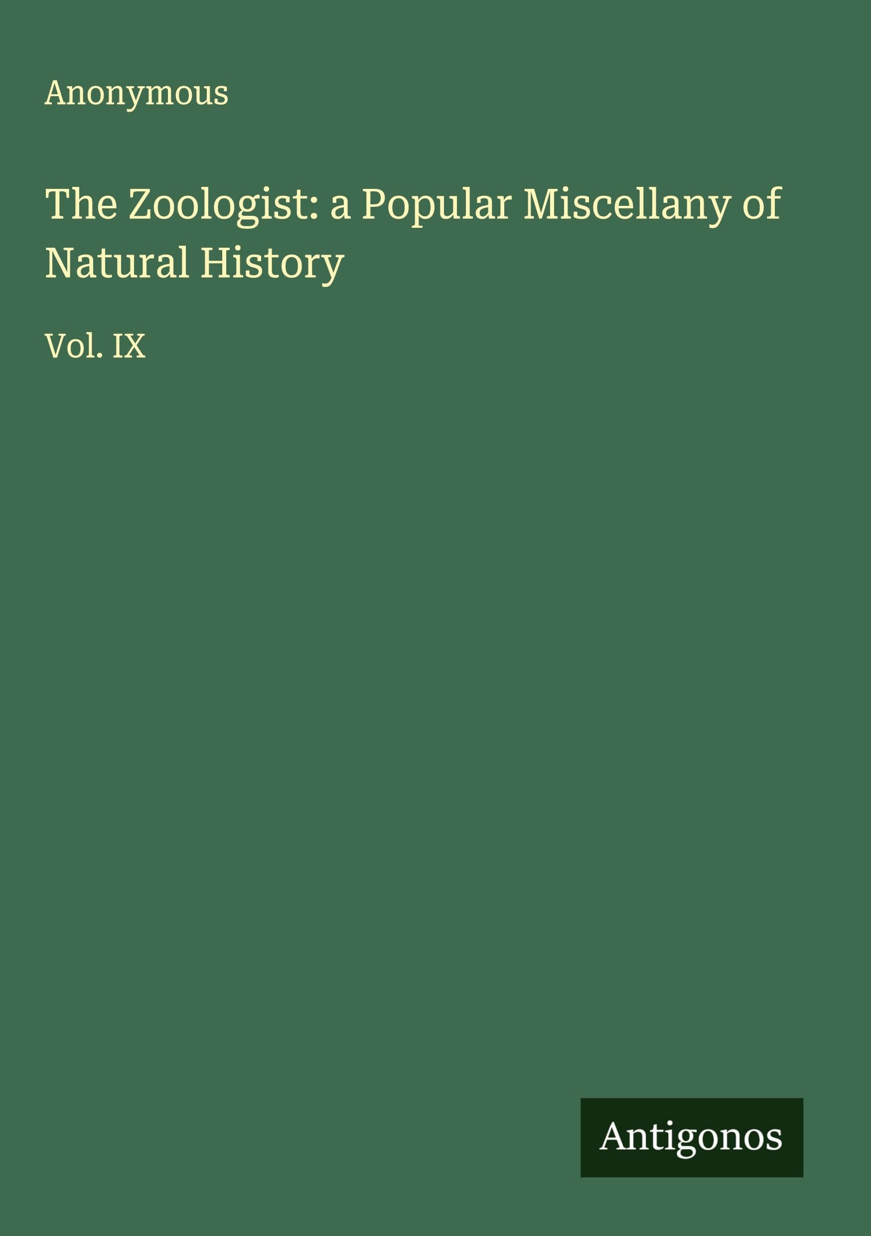 The Zoologist: a Popular Miscellany of Natural History Classics