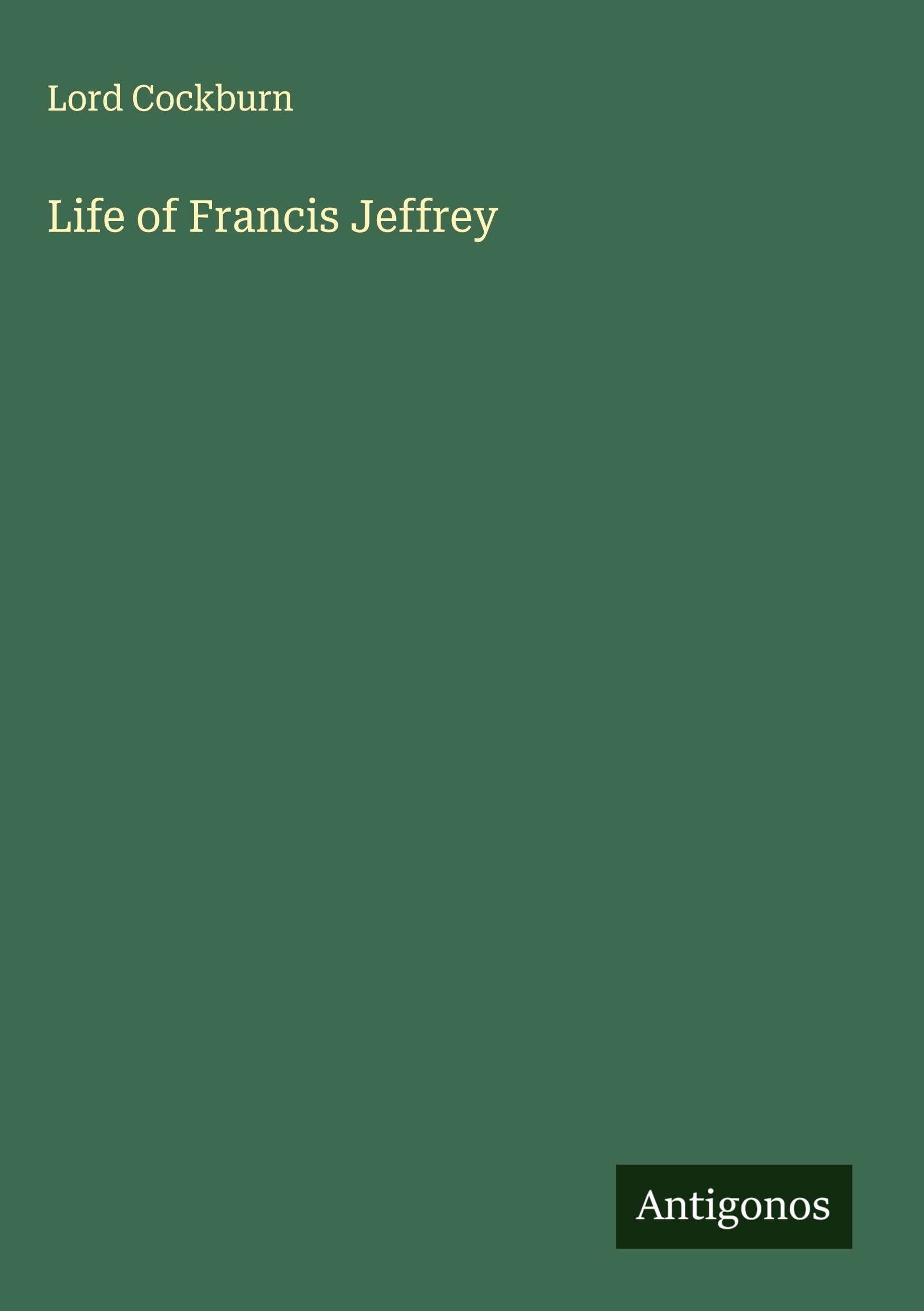 Life of Francis Jeffrey Classics