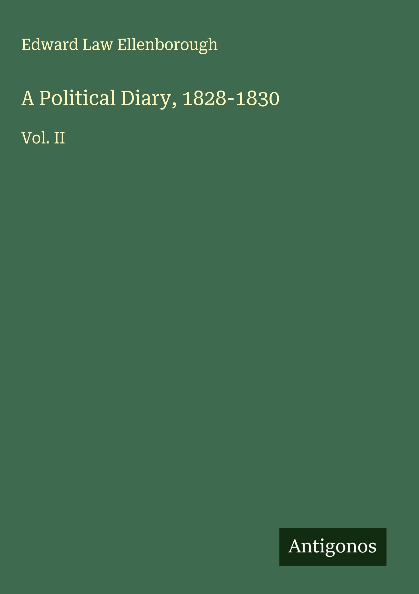 A Political Diary, 1828-1830 Classics