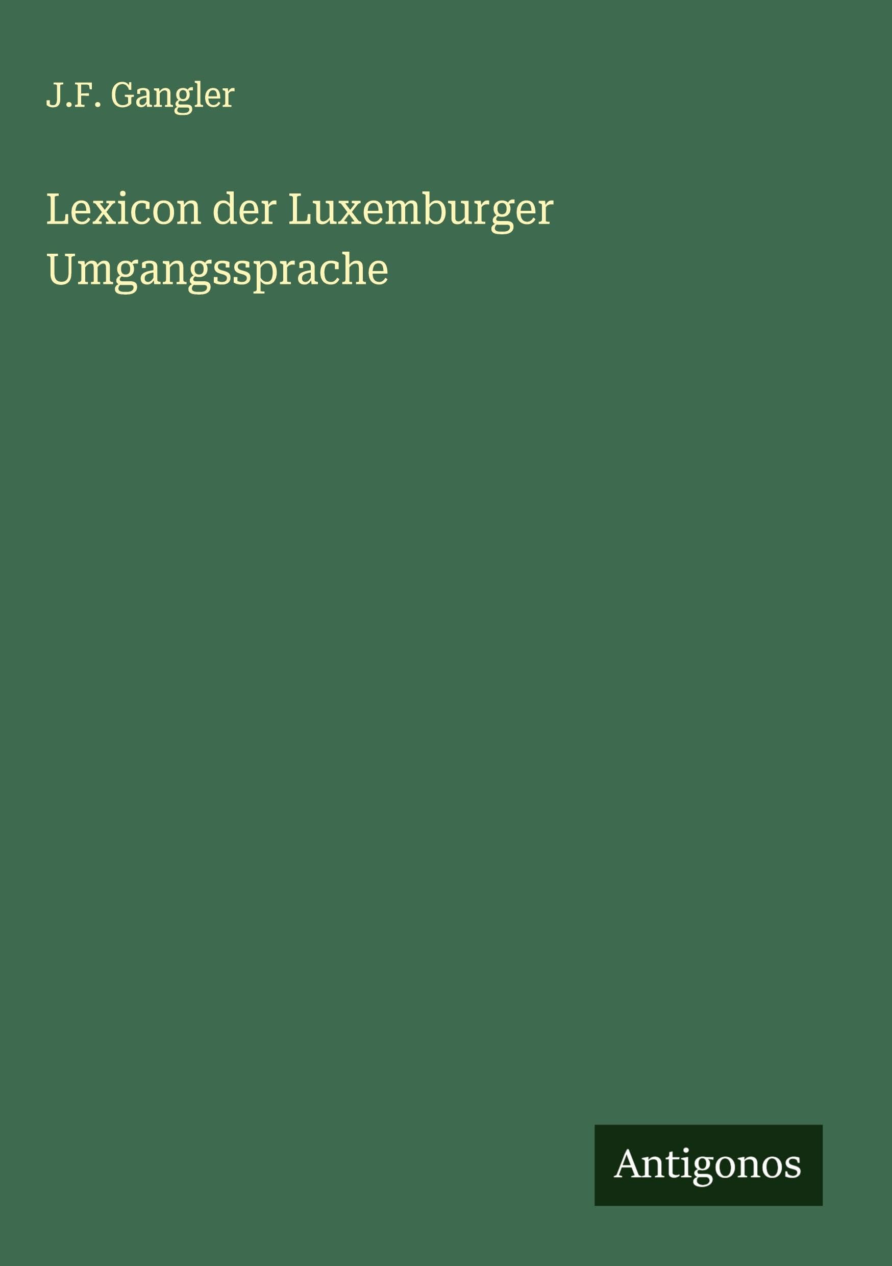 Lexicon der Luxemburger Umgangssprache Classics