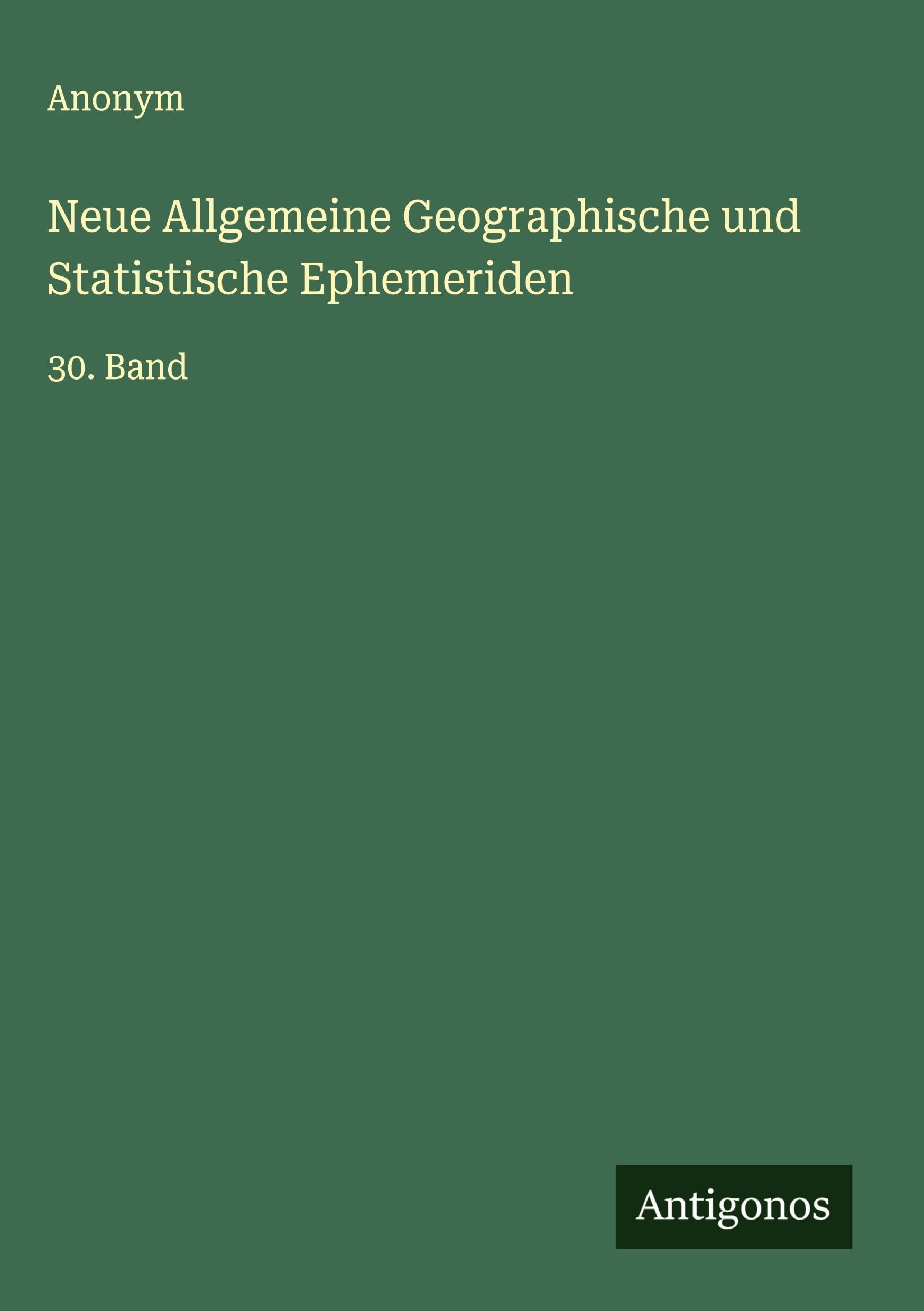 Neue Allgemeine Geographische und Statistische Ephemeriden Classics