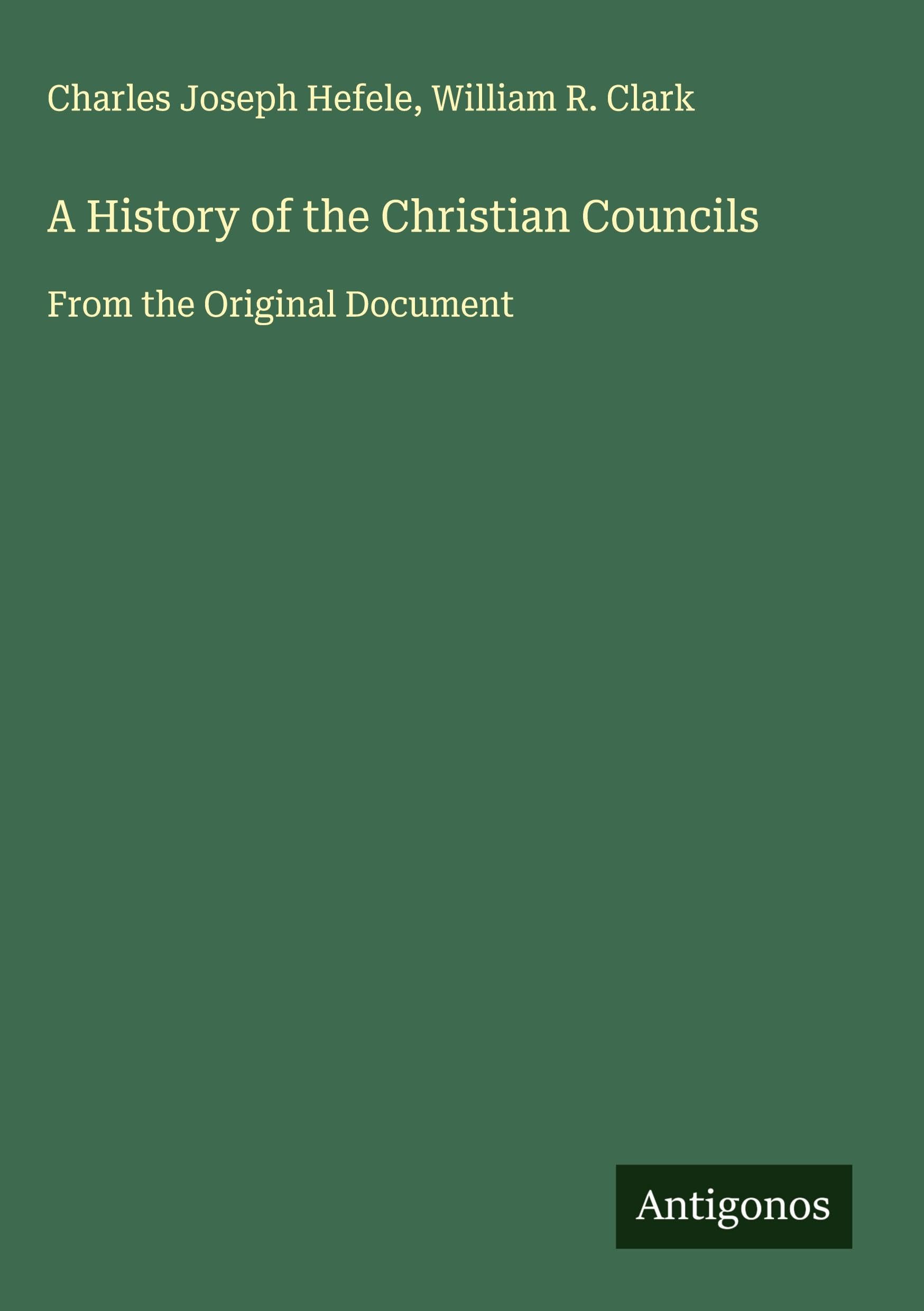 A History of the Christian Councils Classics