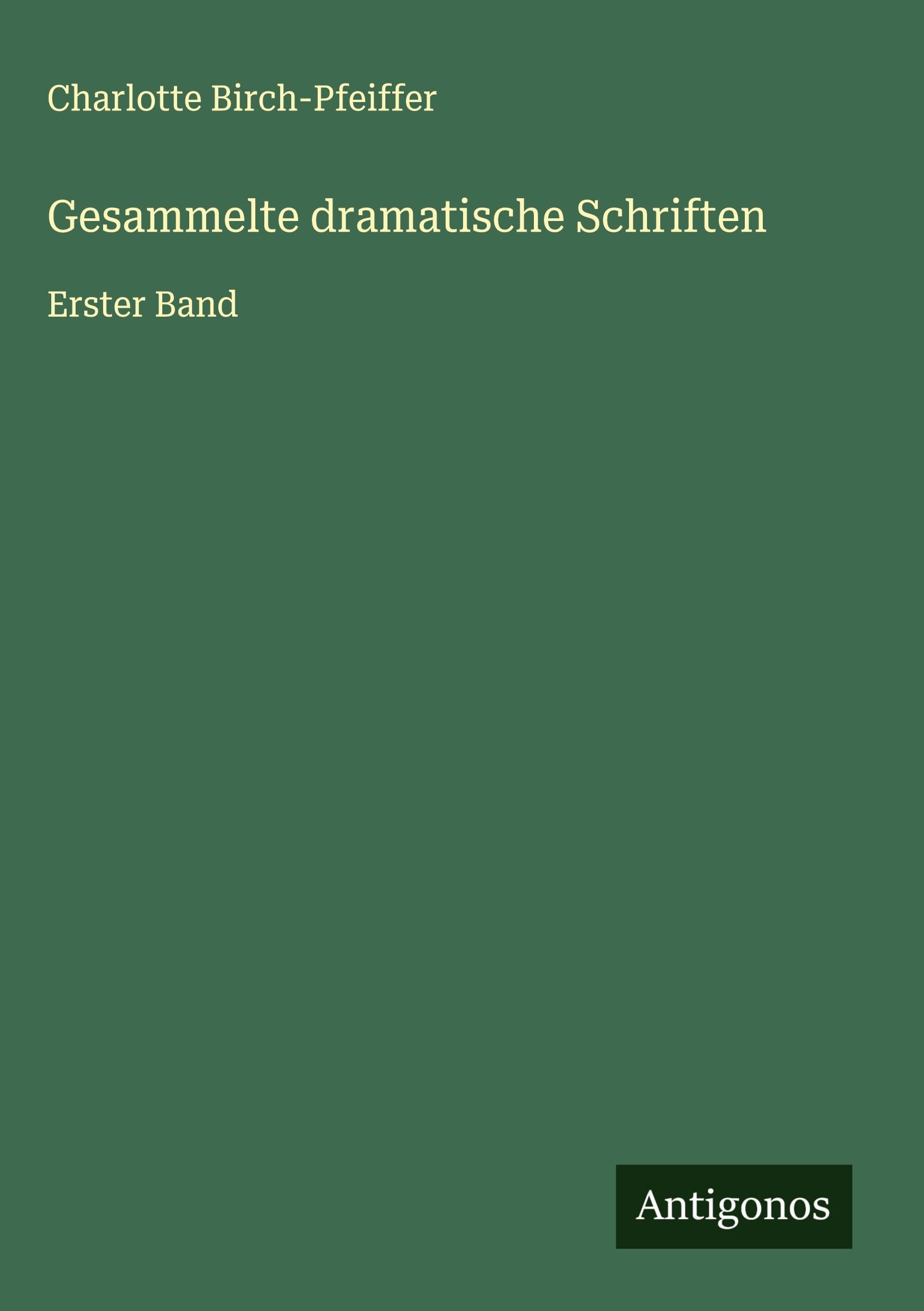 Gesammelte dramatische Schriften Classics