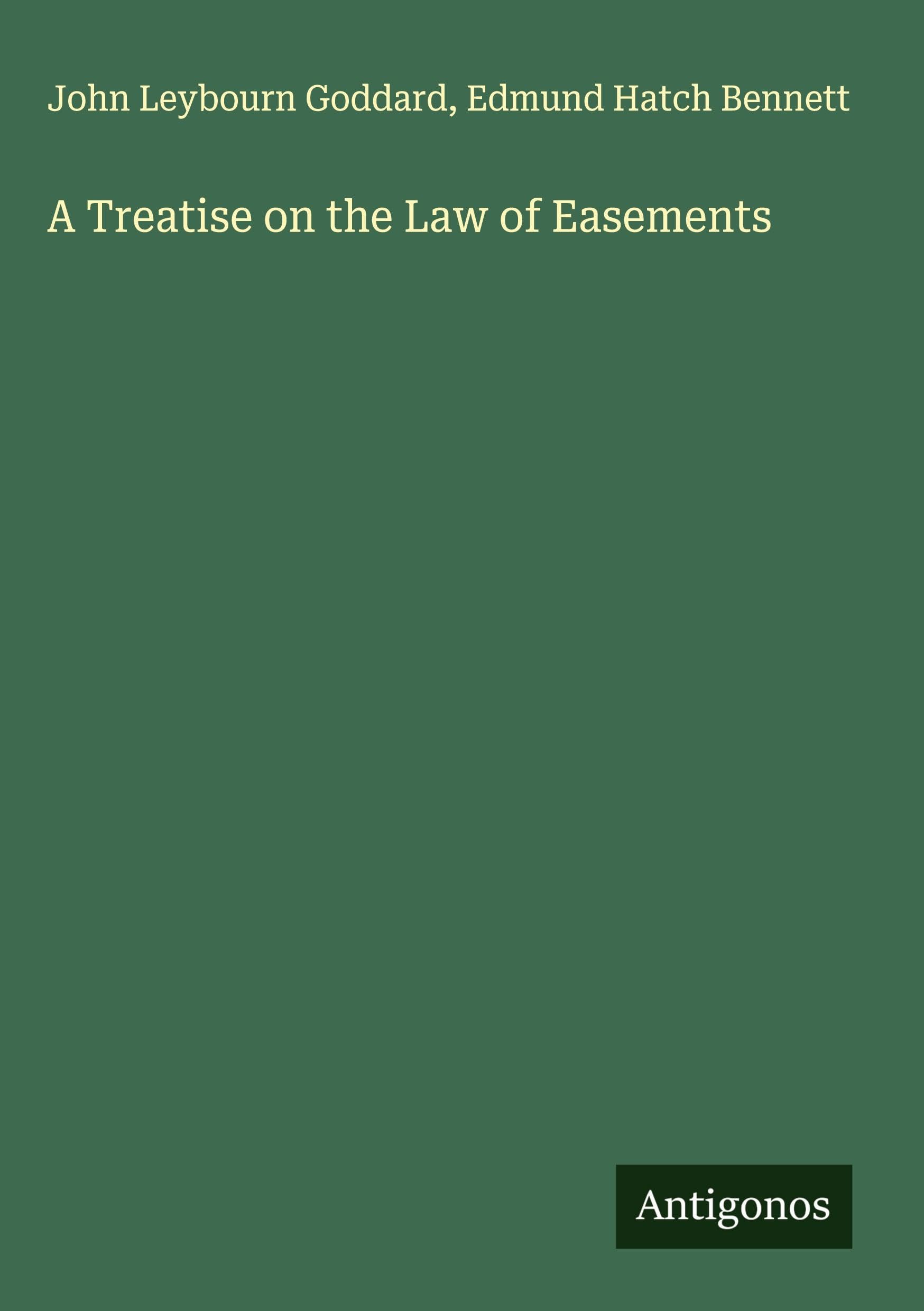 A Treatise on the Law of Easements Classics