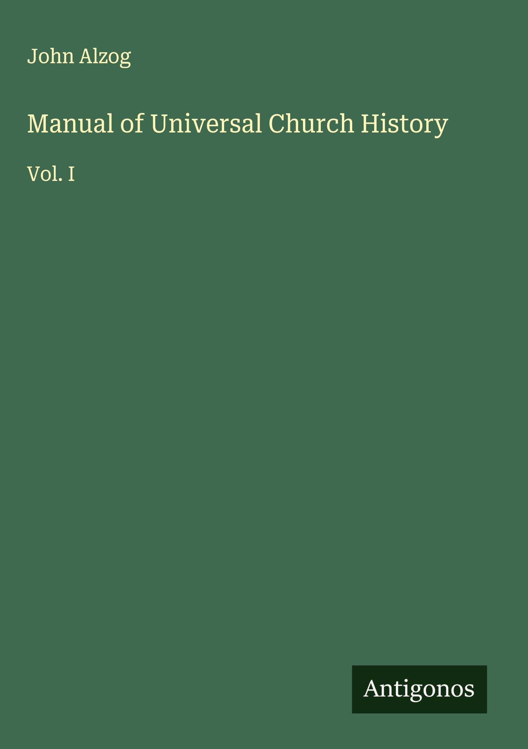 Manual of Universal Church History Classics