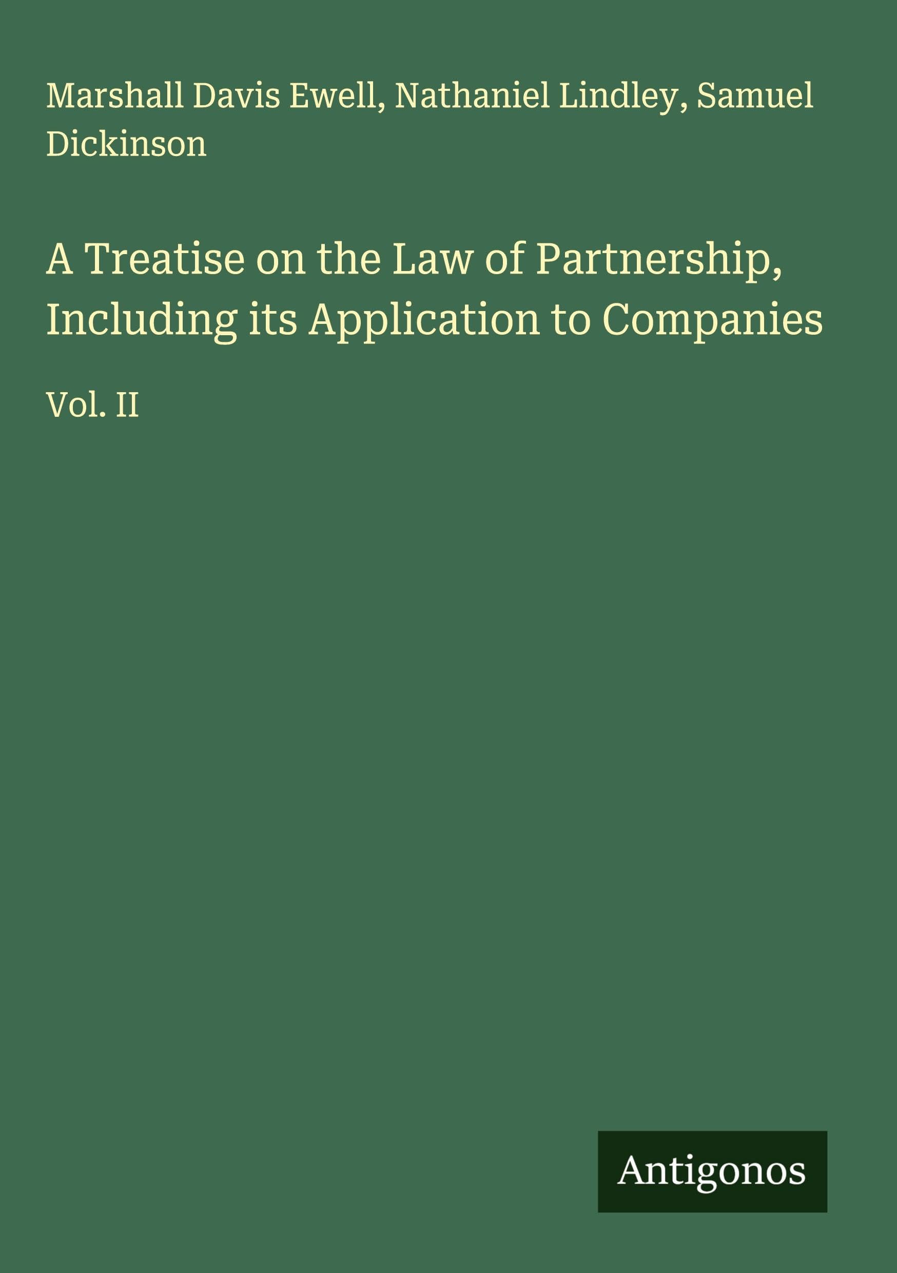 A Treatise on the Law of Partnership, Including its Application to Companies Classics