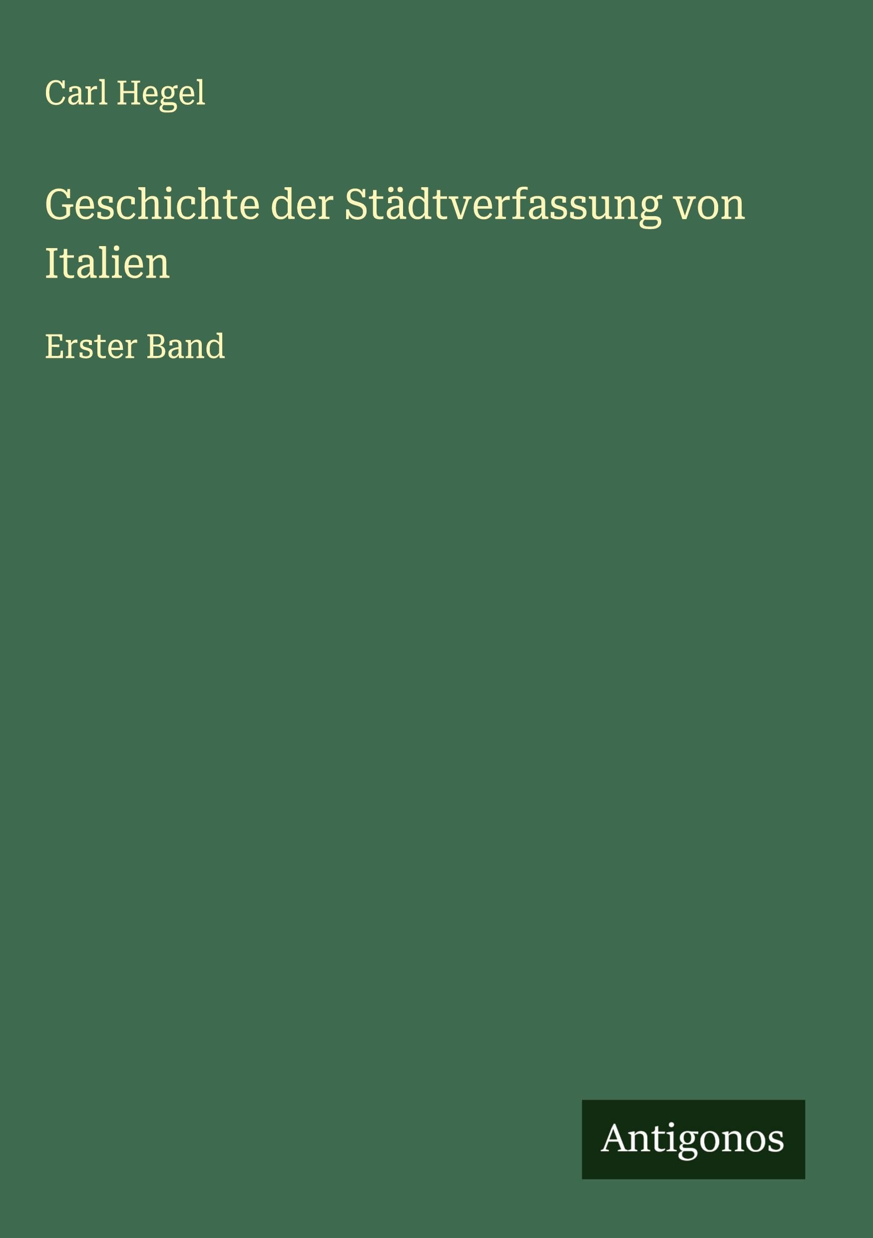 Geschichte der Städtverfassung von Italien Classics