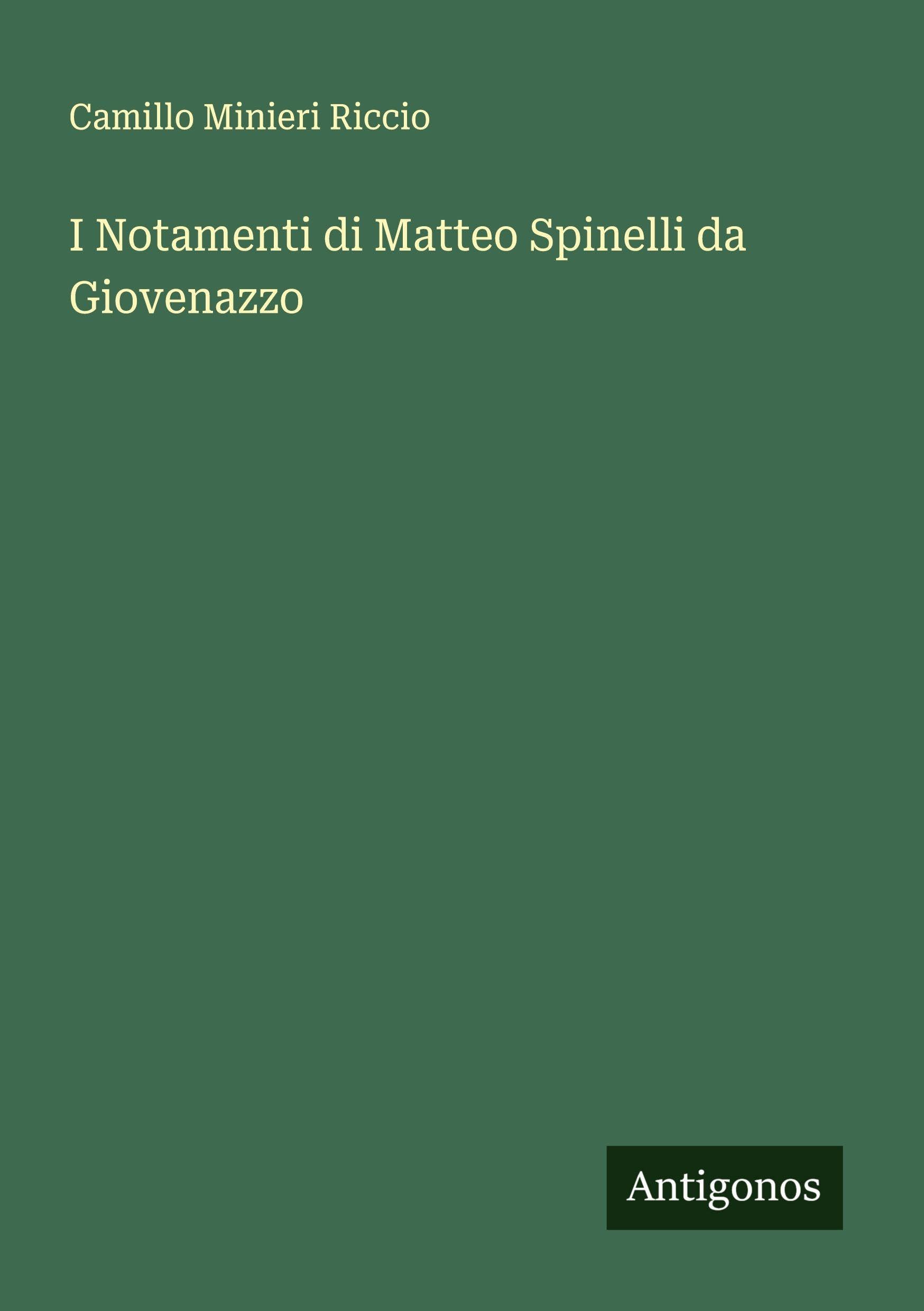 I Notamenti di Matteo Spinelli da Giovenazzo Classics