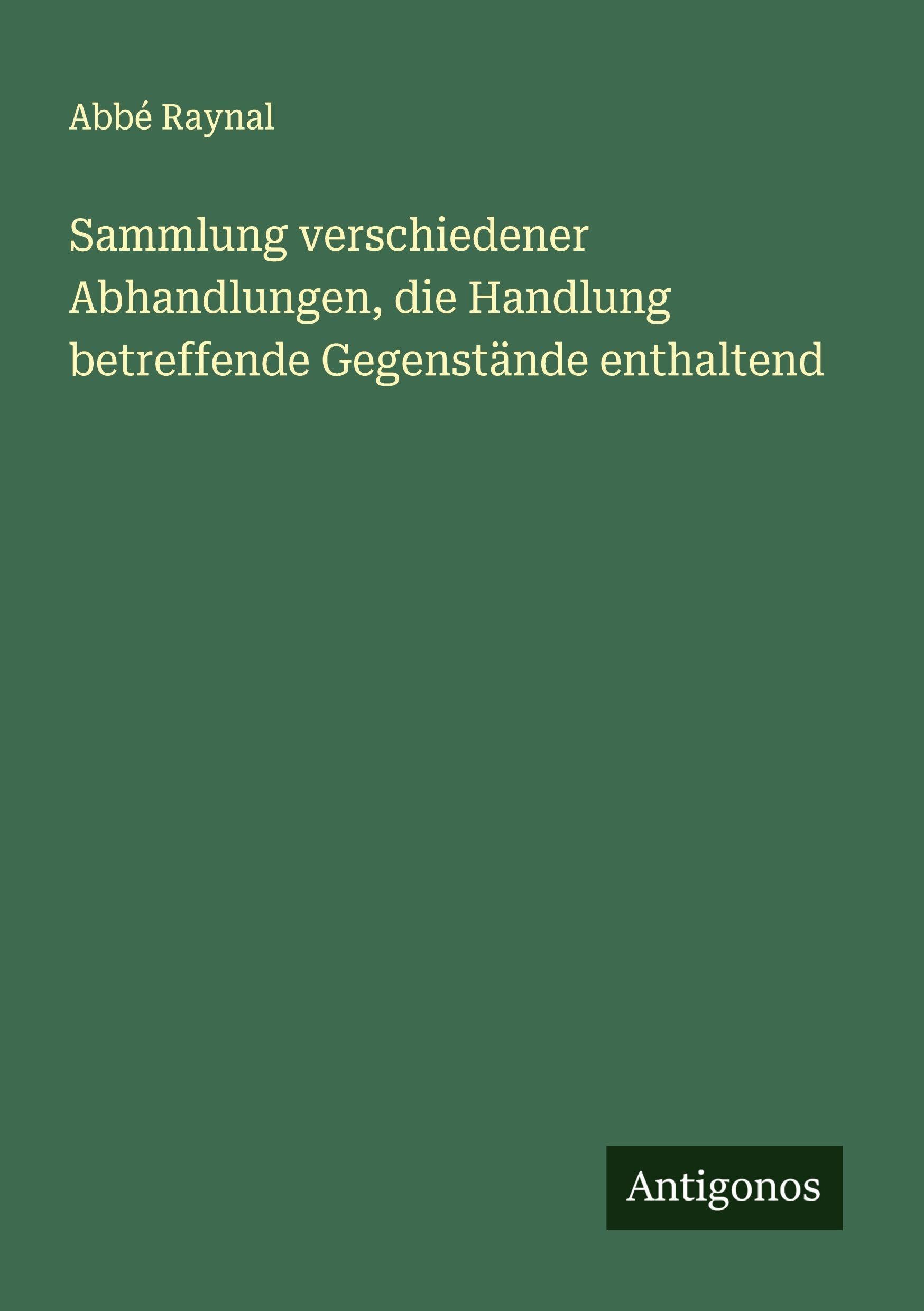 Sammlung verschiedener Abhandlungen, die Handlung betreffende Gegenstände enthaltend Classics