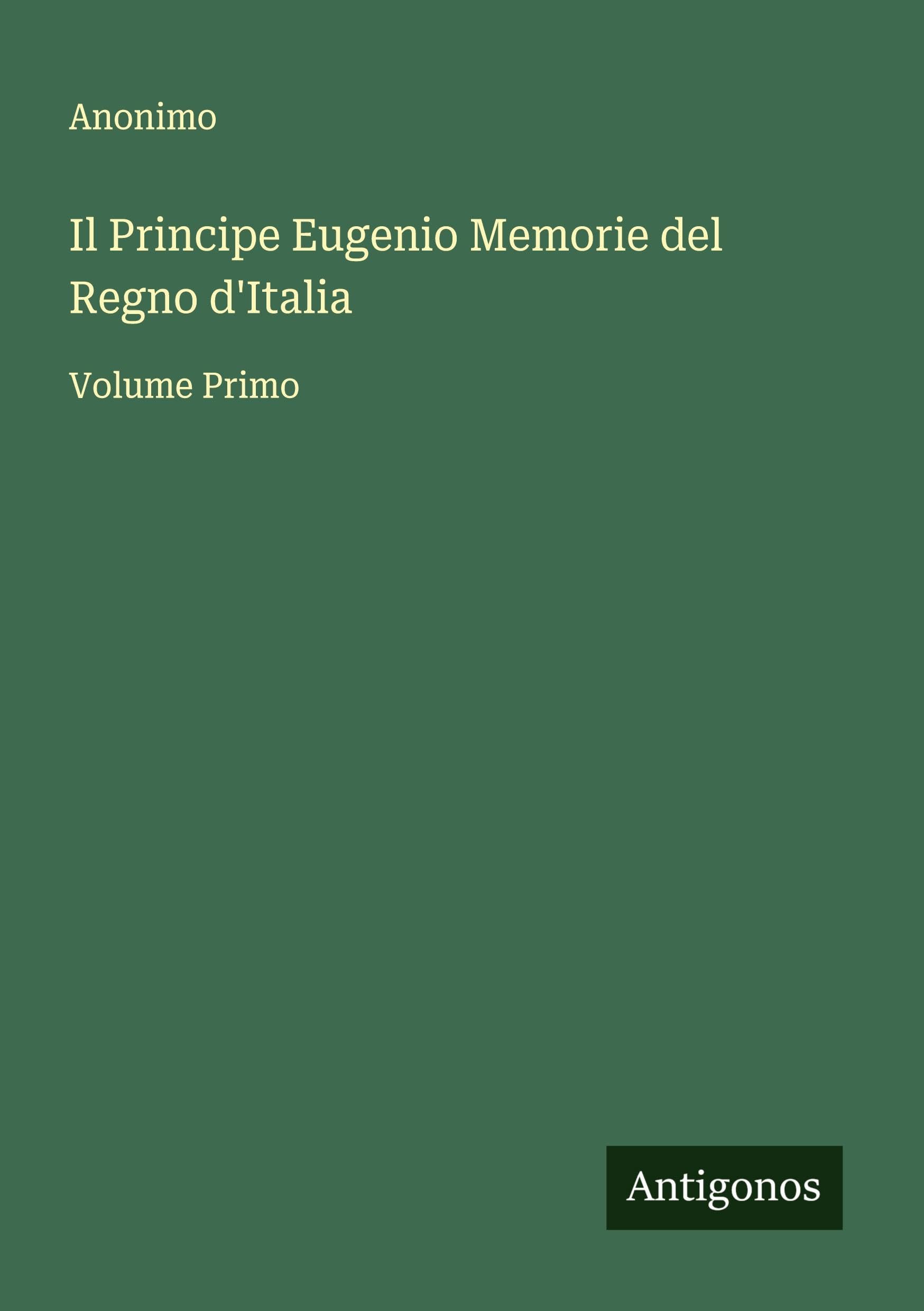 Il Principe Eugenio Memorie del Regno d'Italia Classics
