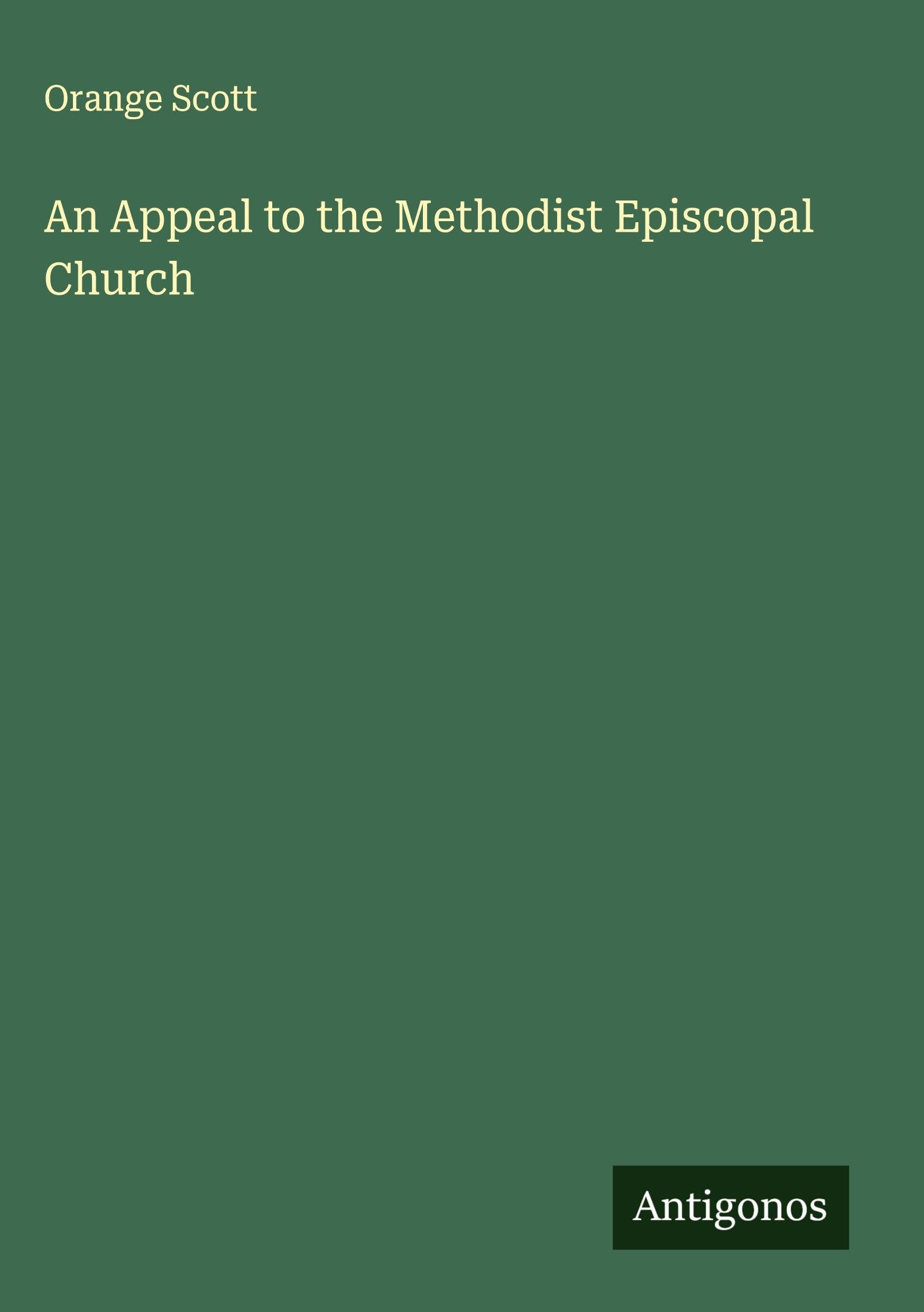 An Appeal to the Methodist Episcopal Church Classics