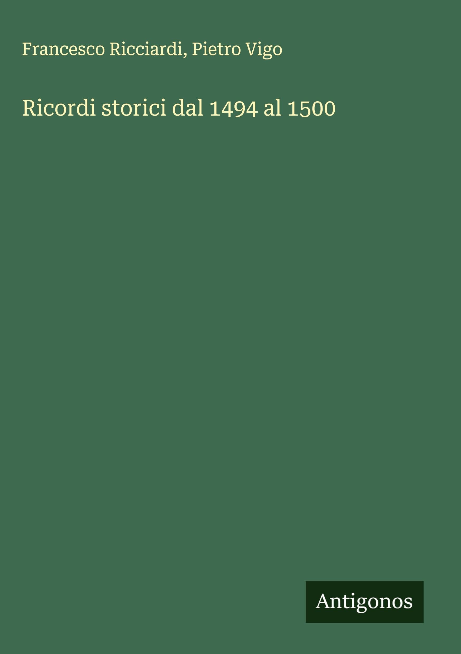 Ricordi storici dal 1494 al 1500 Classics