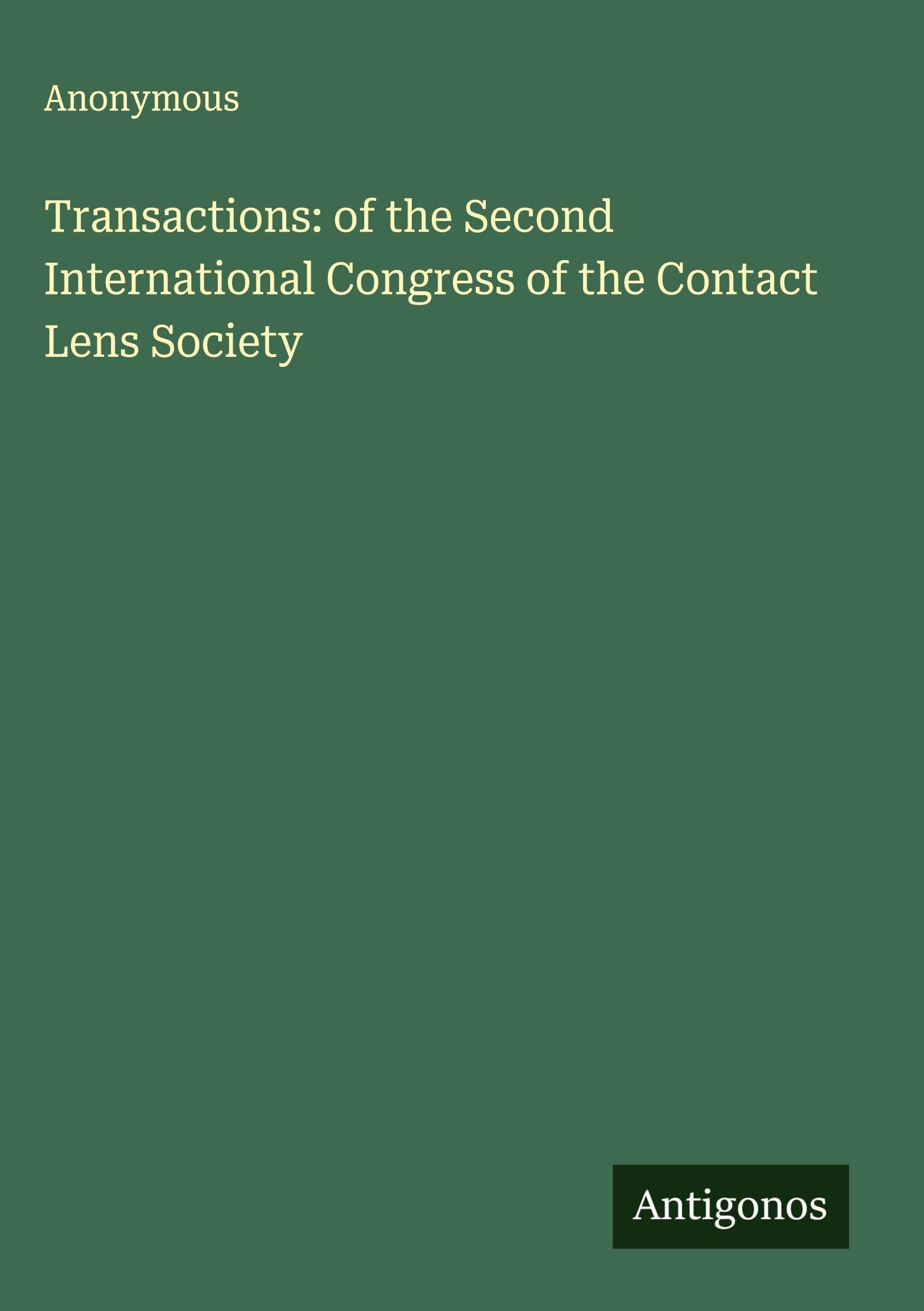 Transactions: of the Second International Congress of the Contact Lens Society Classics