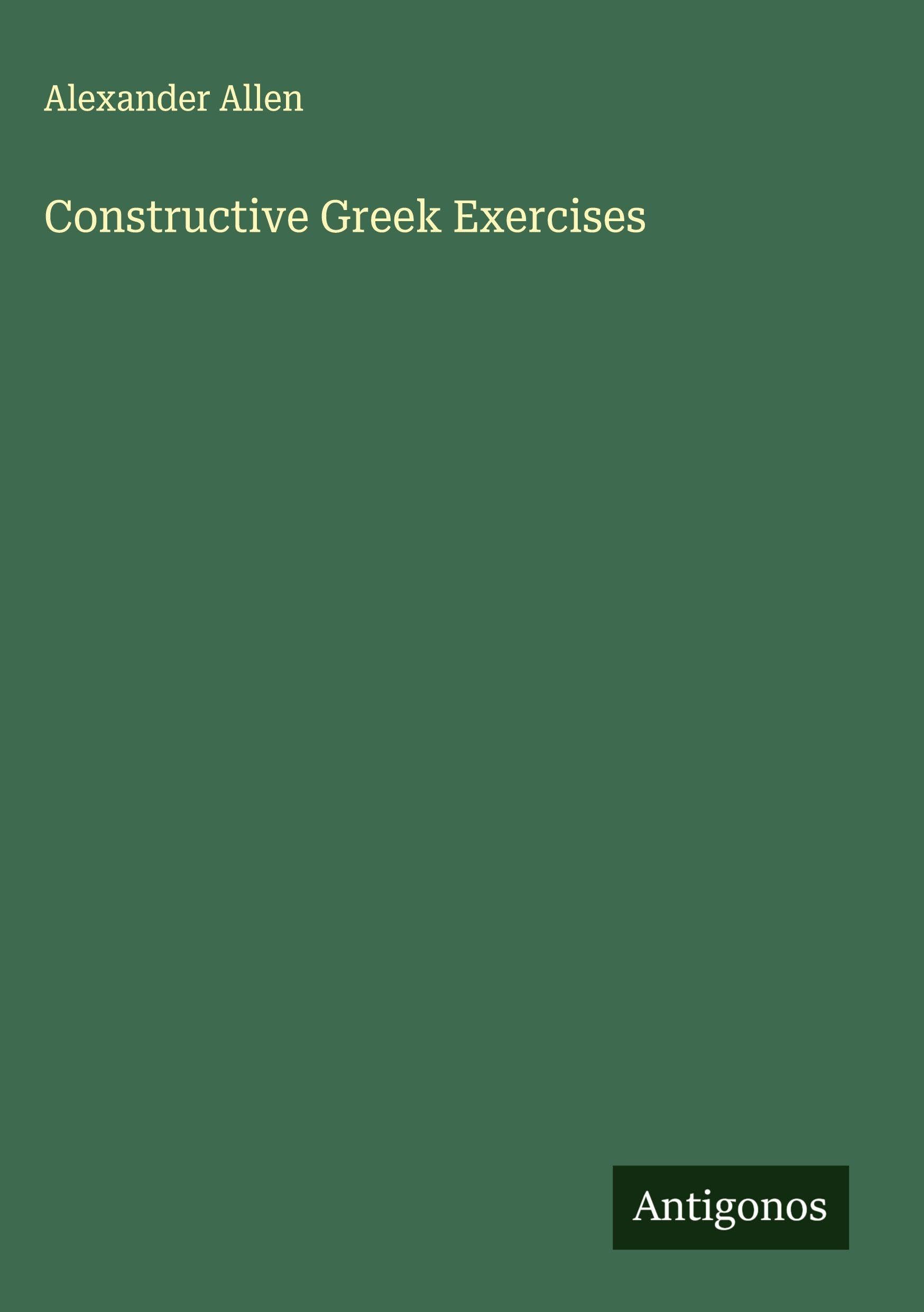 Constructive Greek Exercises Classics