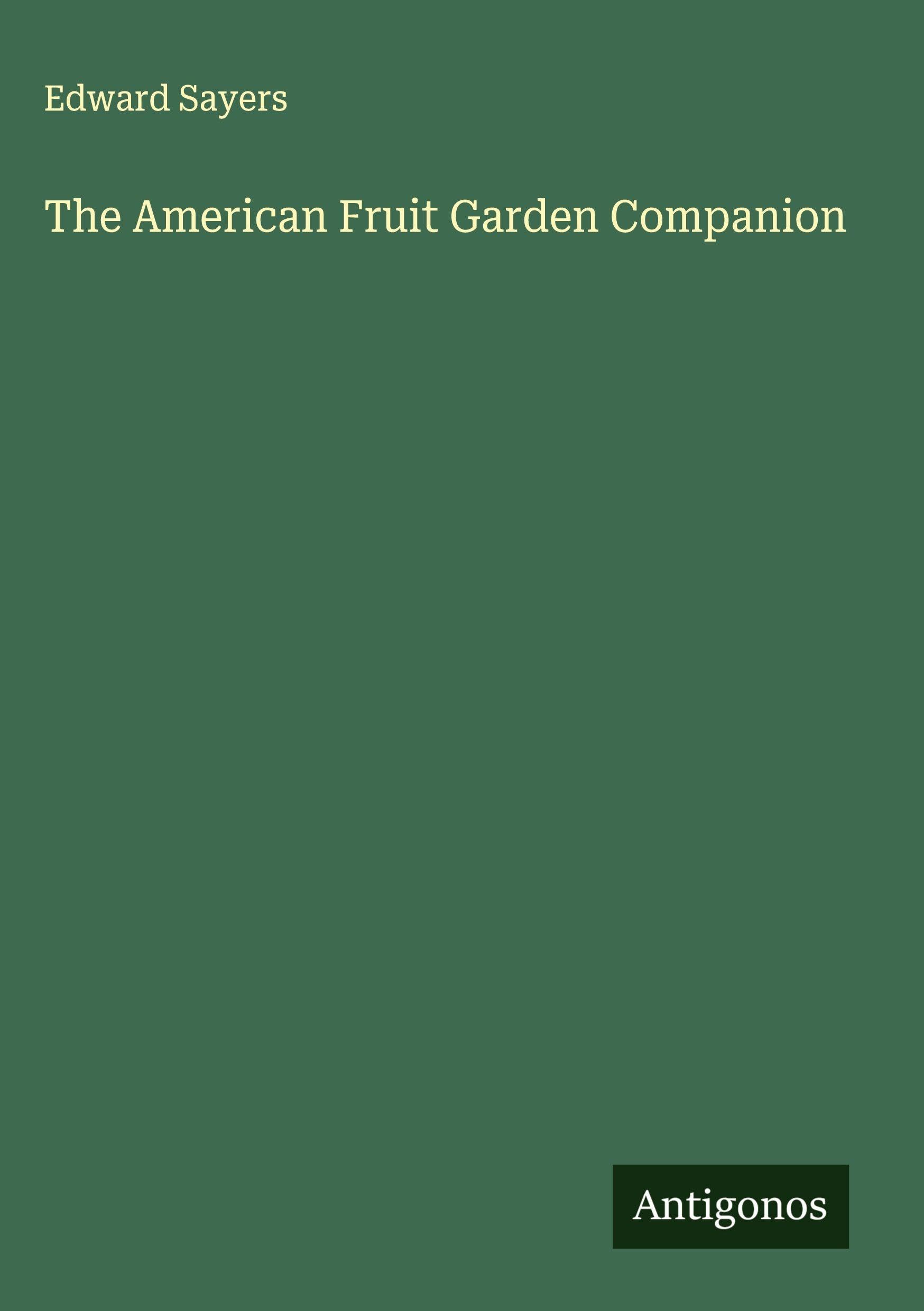 The American Fruit Garden Companion Classics