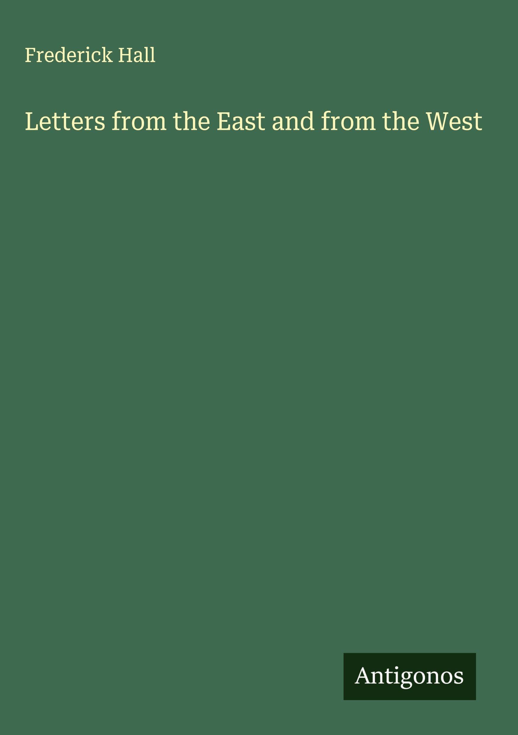 Letters from the East and from the West Classics