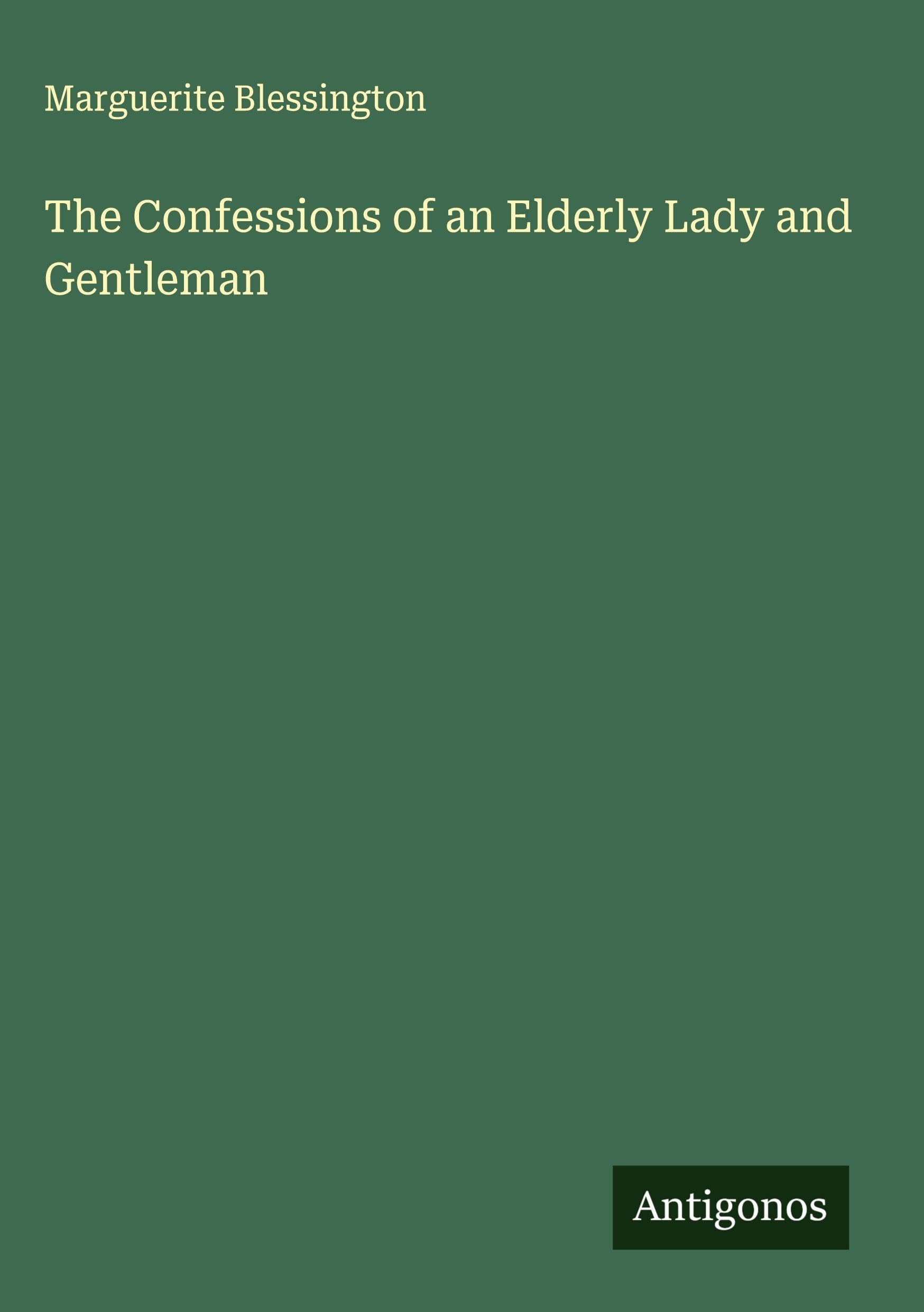 The Confessions of an Elderly Lady and Gentleman Classics