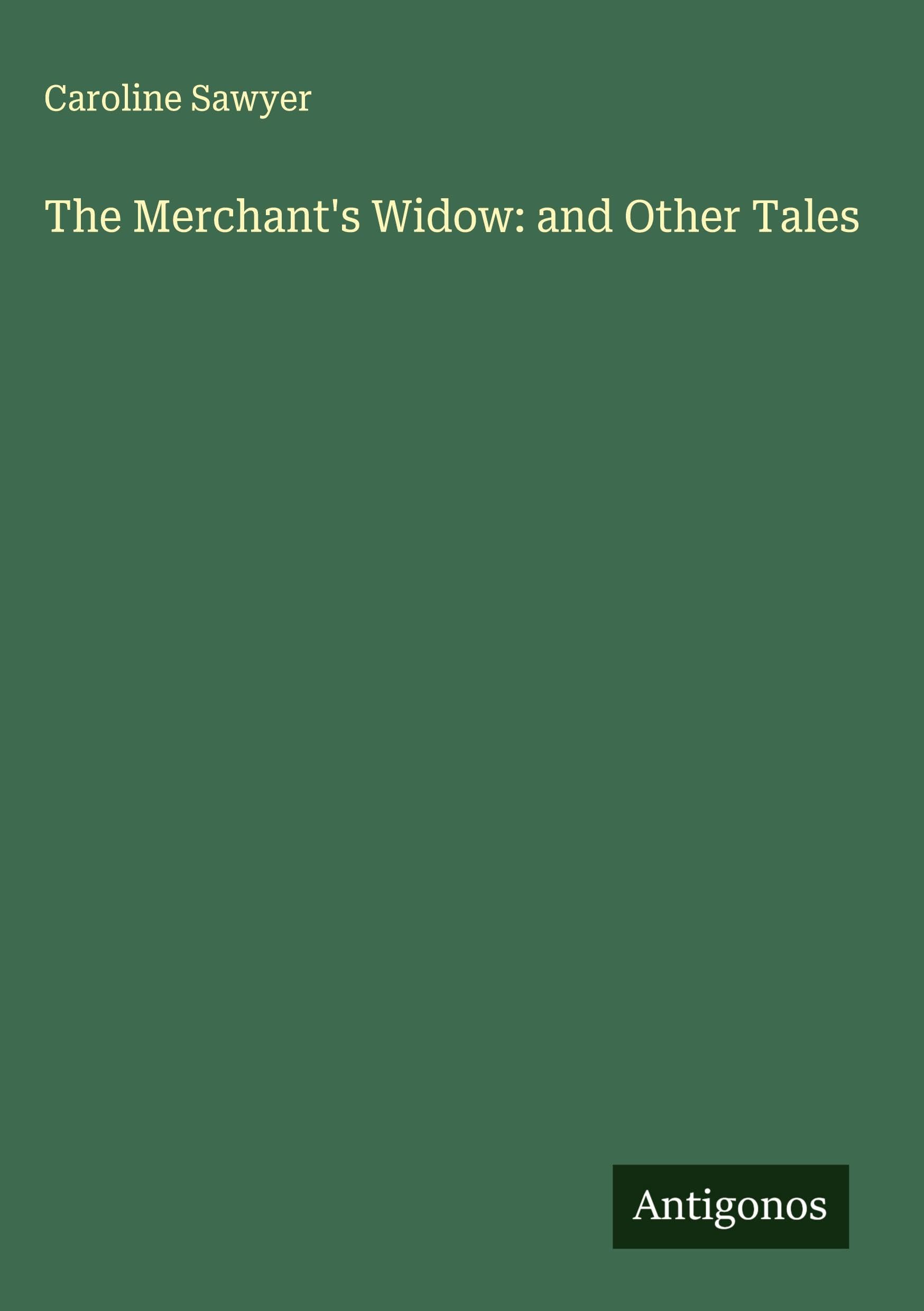 The Merchant's Widow: and Other Tales Classics