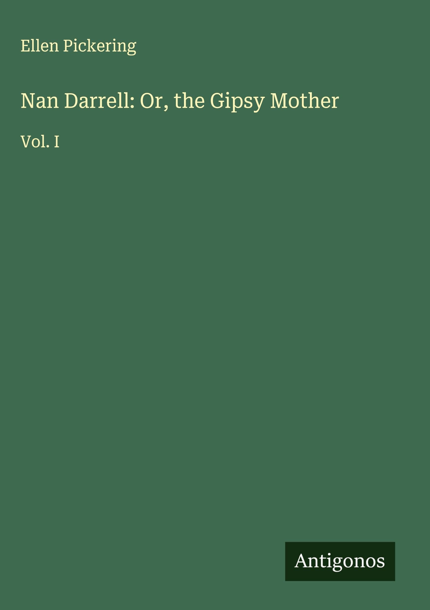Nan Darrell: Or, the Gipsy Mother Classics