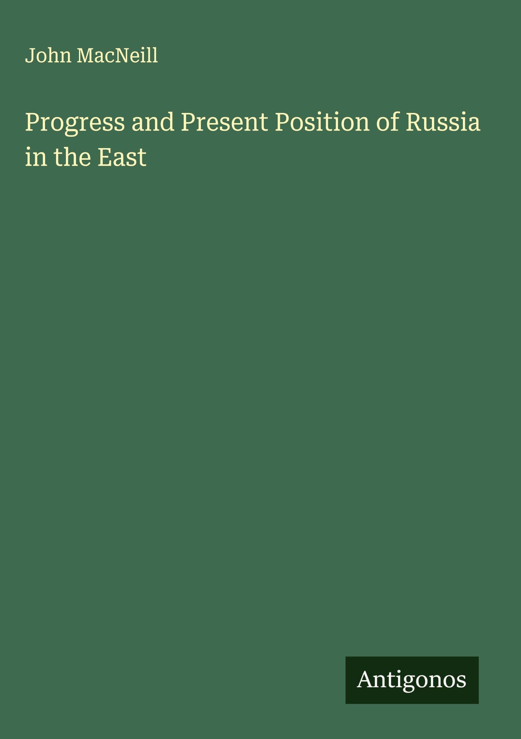 Progress and Present Position of Russia in the East Classics
