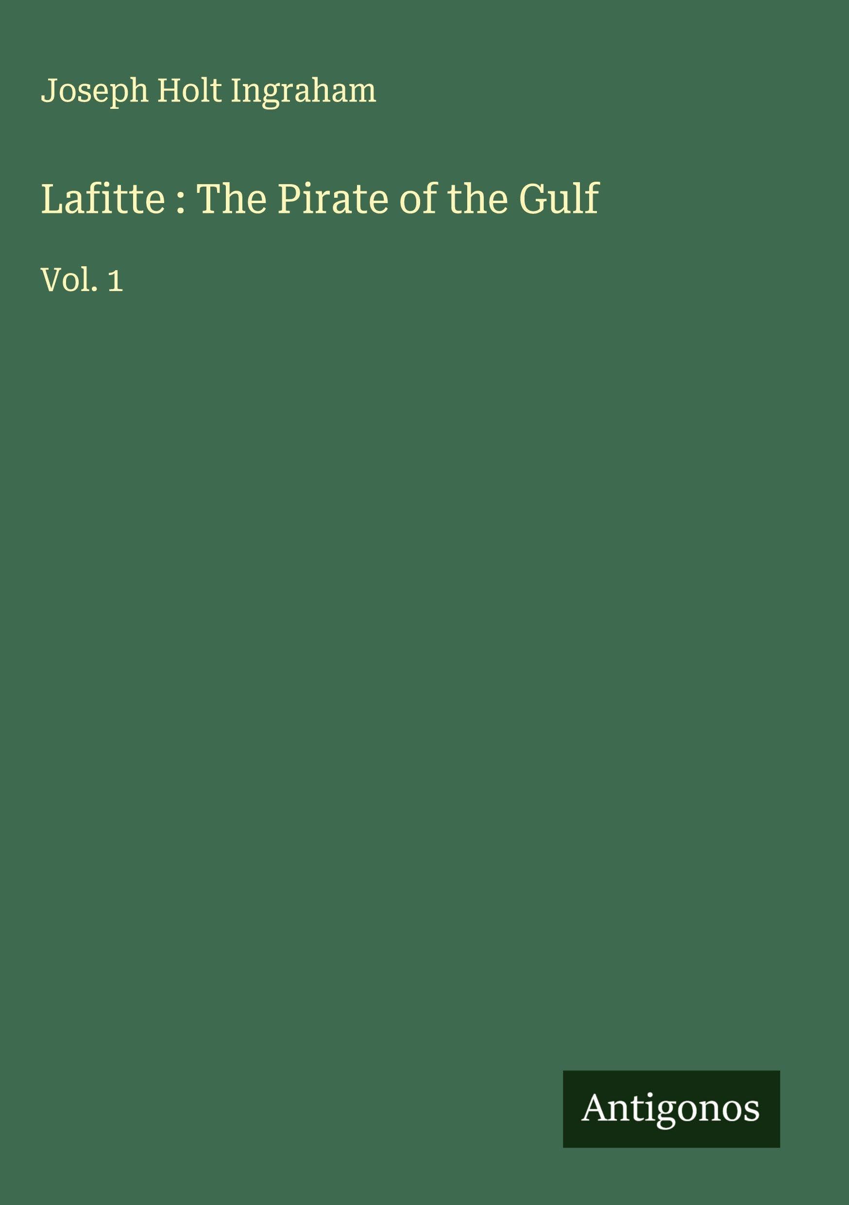 Lafitte : The Pirate of the Gulf Classics