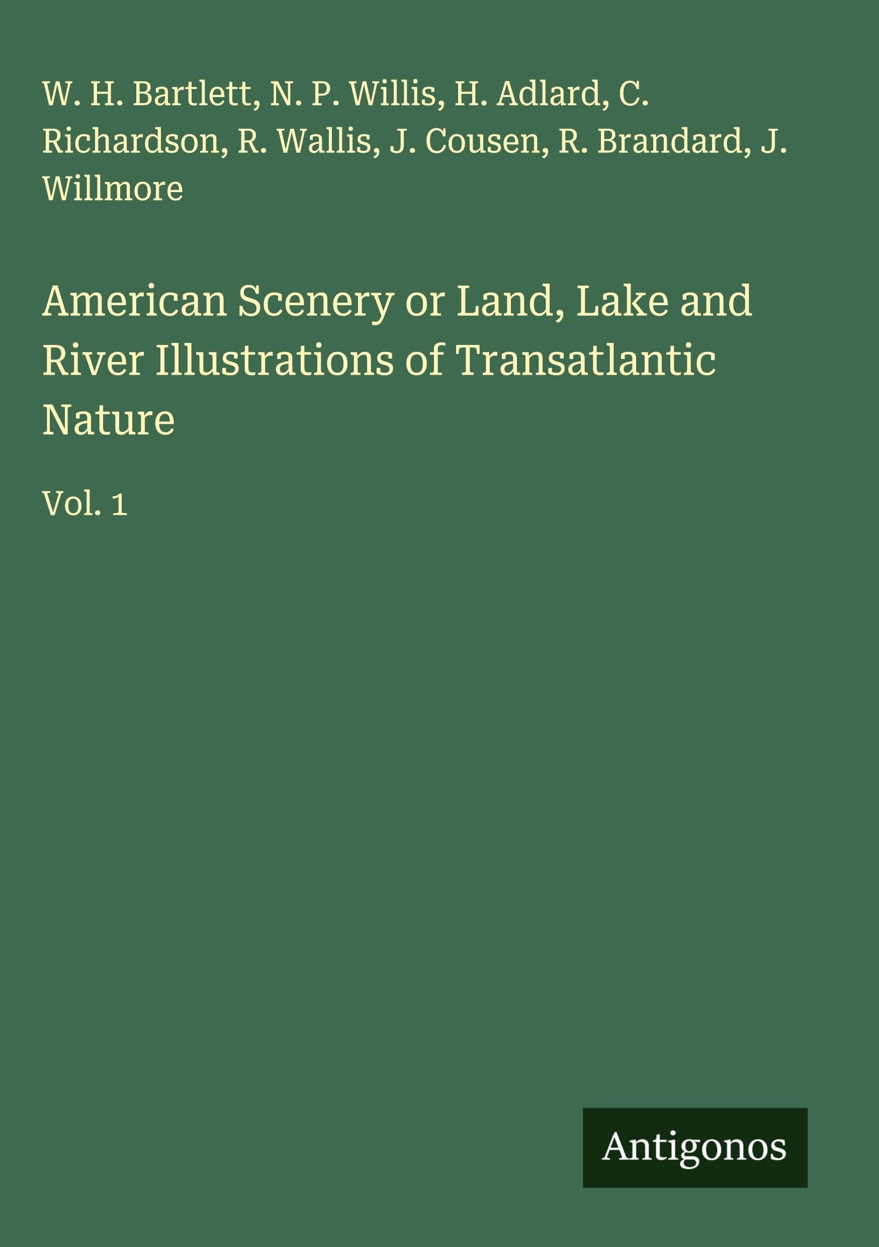 American Scenery or Land, Lake and River Illustrations of Transatlantic Nature Classics