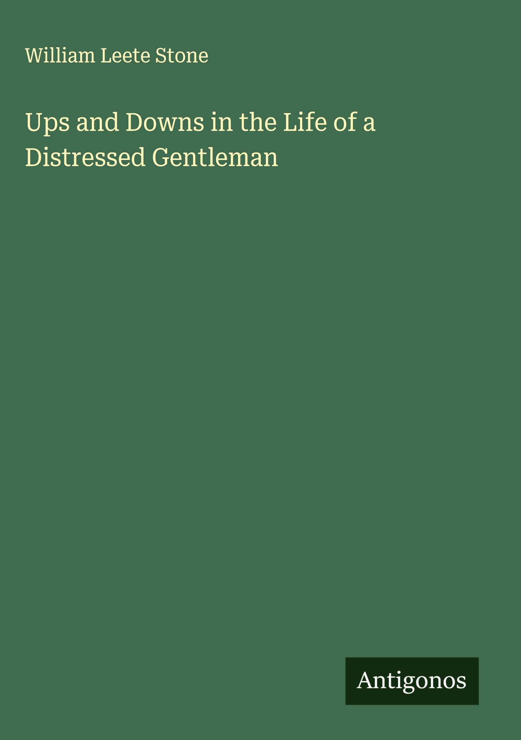 Ups and Downs in the Life of a Distressed Gentleman Classics