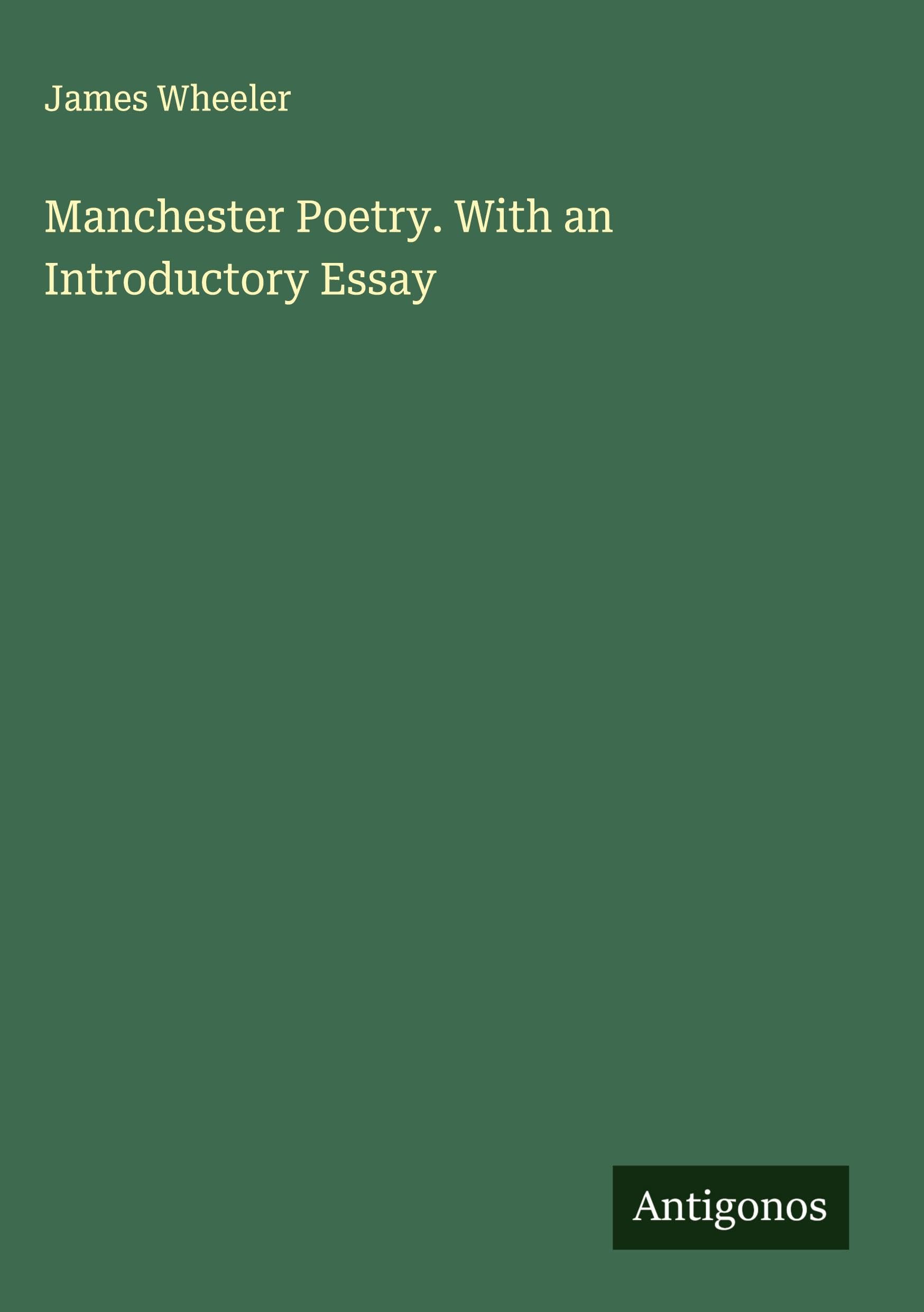 Manchester Poetry. With an Introductory Essay Classics