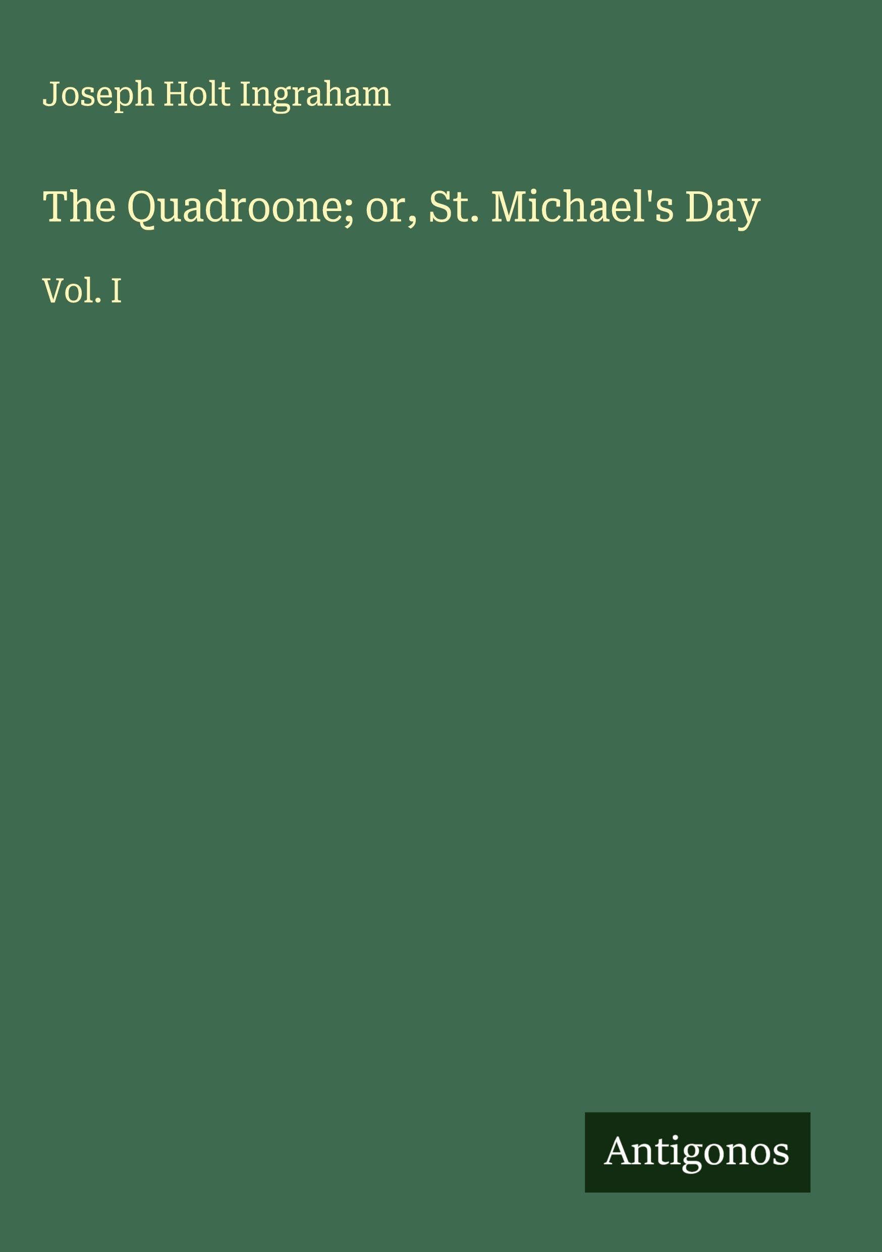 The Quadroone; or, St. Michael's Day Classics