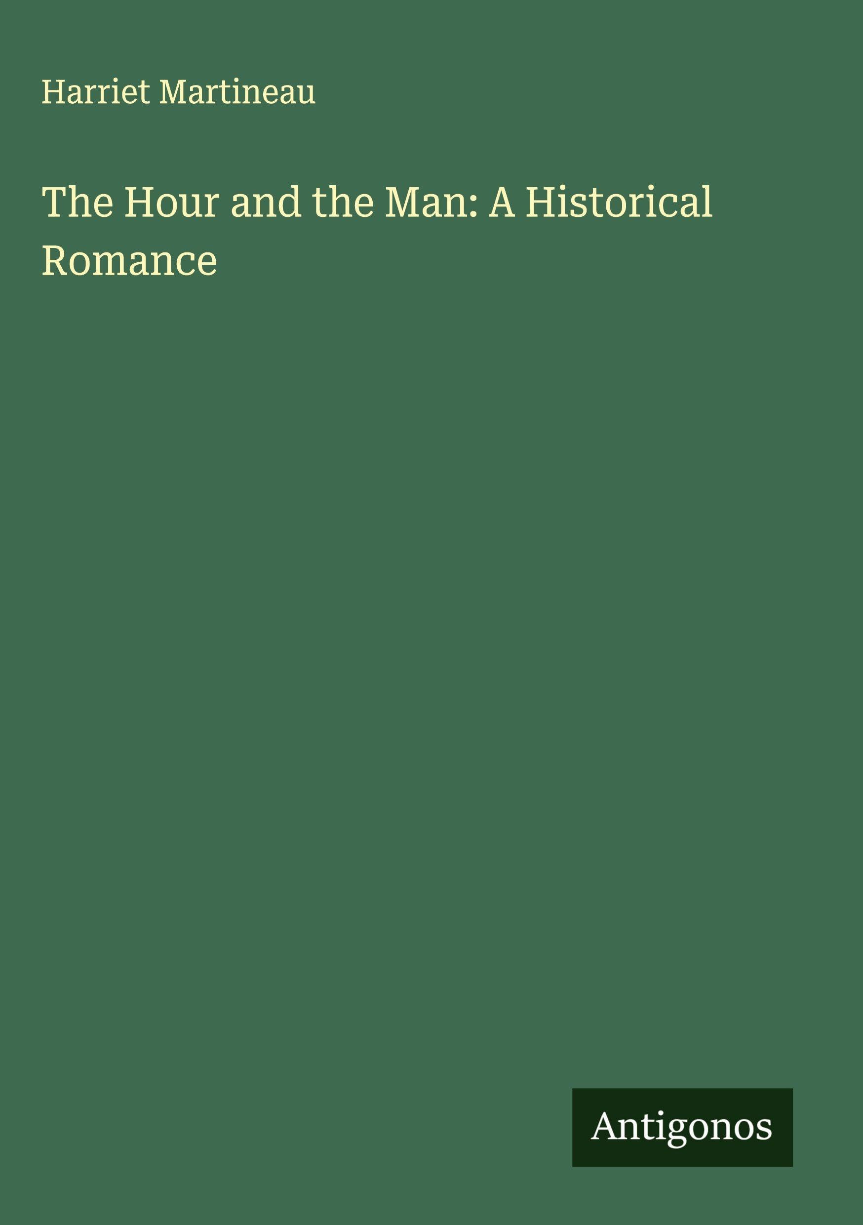 The Hour and the Man: A Historical Romance Classics