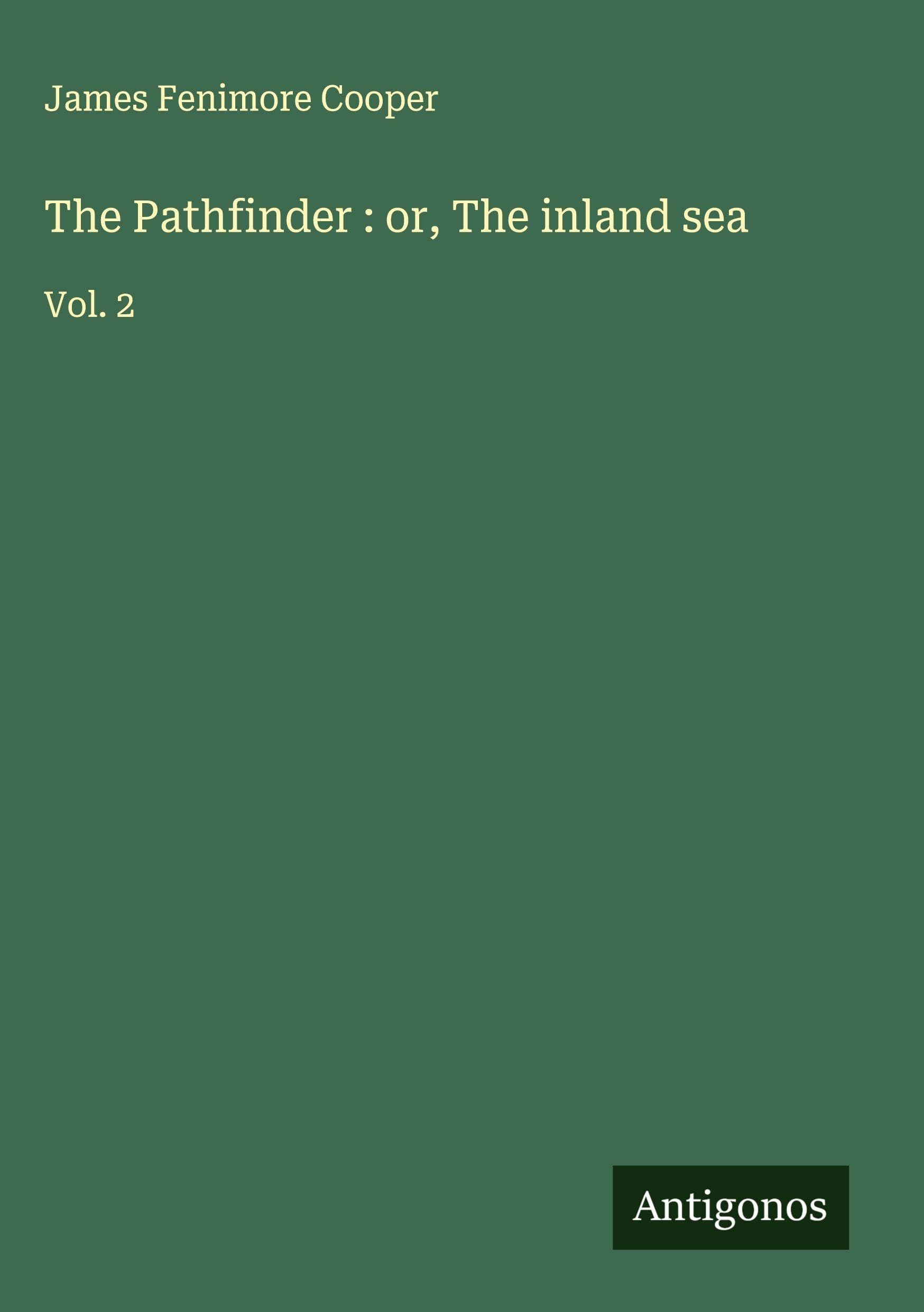 The Pathfinder : or, The inland sea Classics