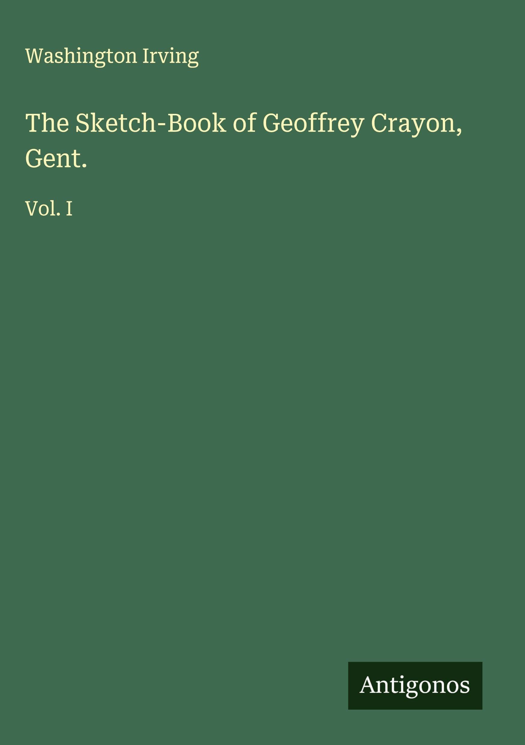 The Sketch-Book of Geoffrey Crayon, Gent. Classics