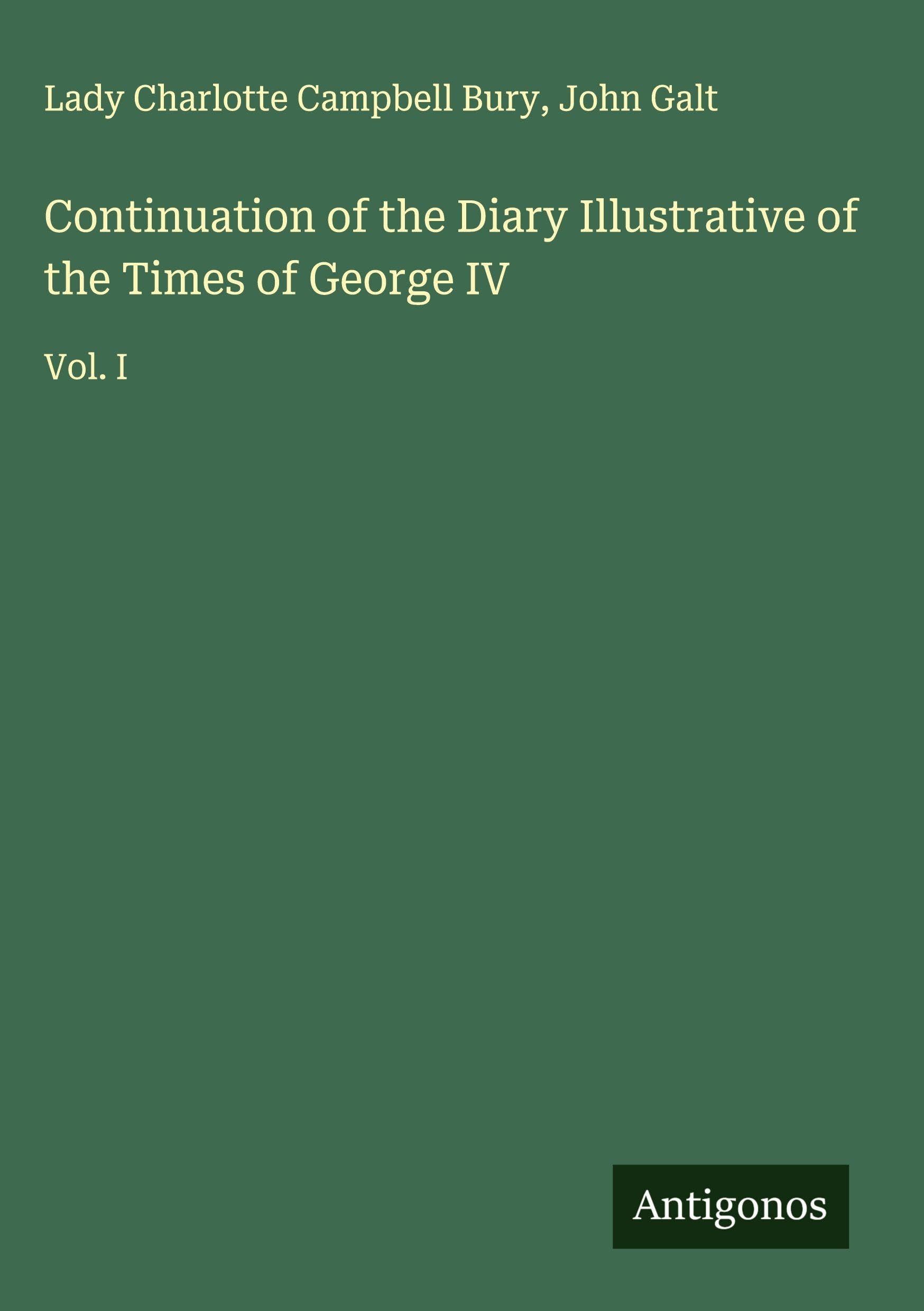 Continuation of the Diary Illustrative of the Times of George IV Classics