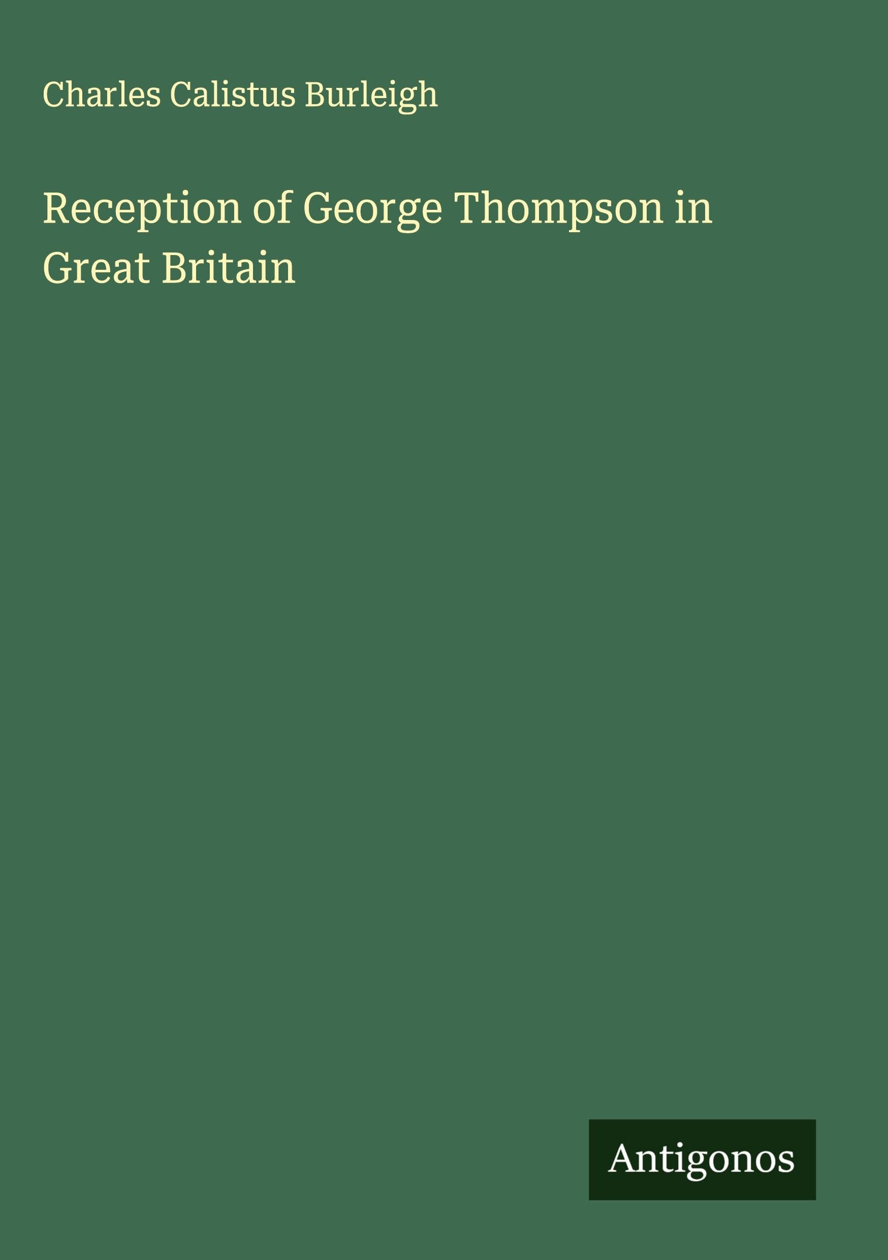 Reception of George Thompson in Great Britain Classics