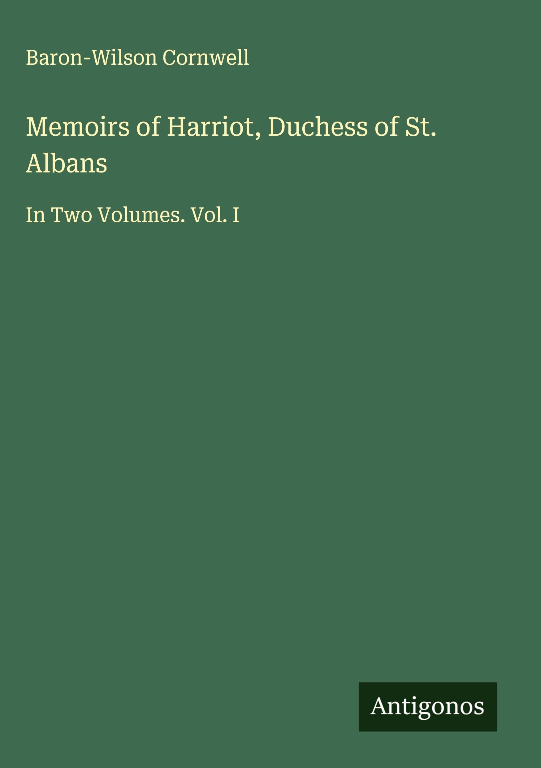 Memoirs of Harriot, Duchess of St. Albans Classics