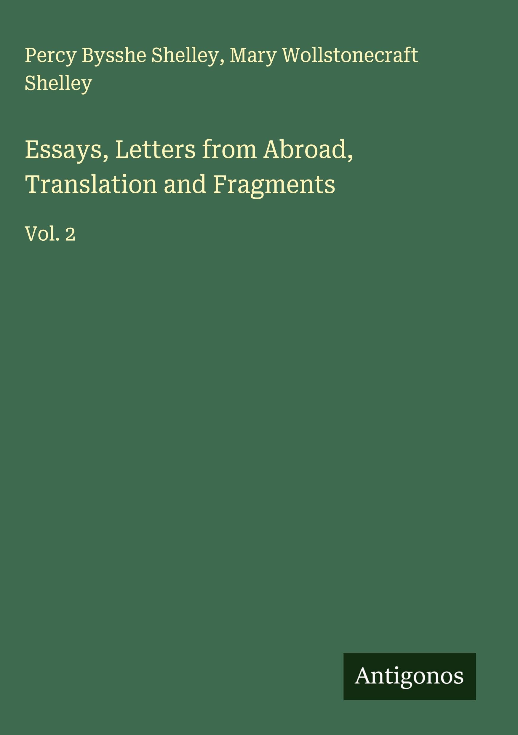 Essays, Letters from Abroad, Translation and Fragments Classics