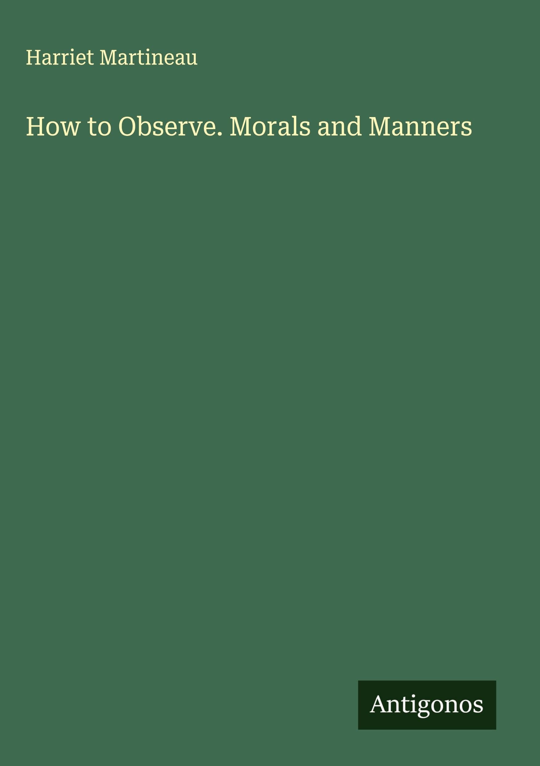 How to Observe. Morals and Manners Classics