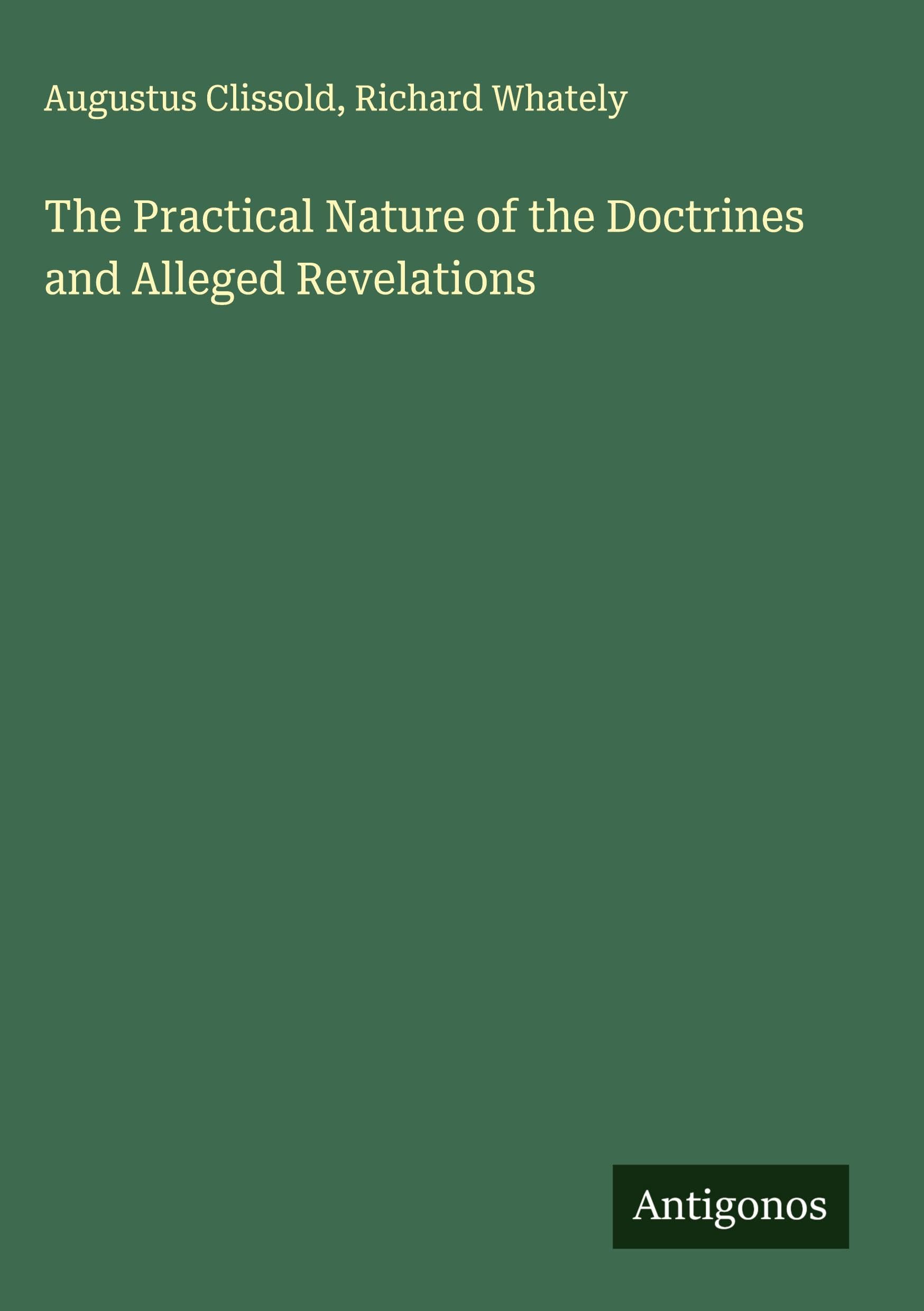 The Practical Nature of the Doctrines and Alleged Revelations Classics