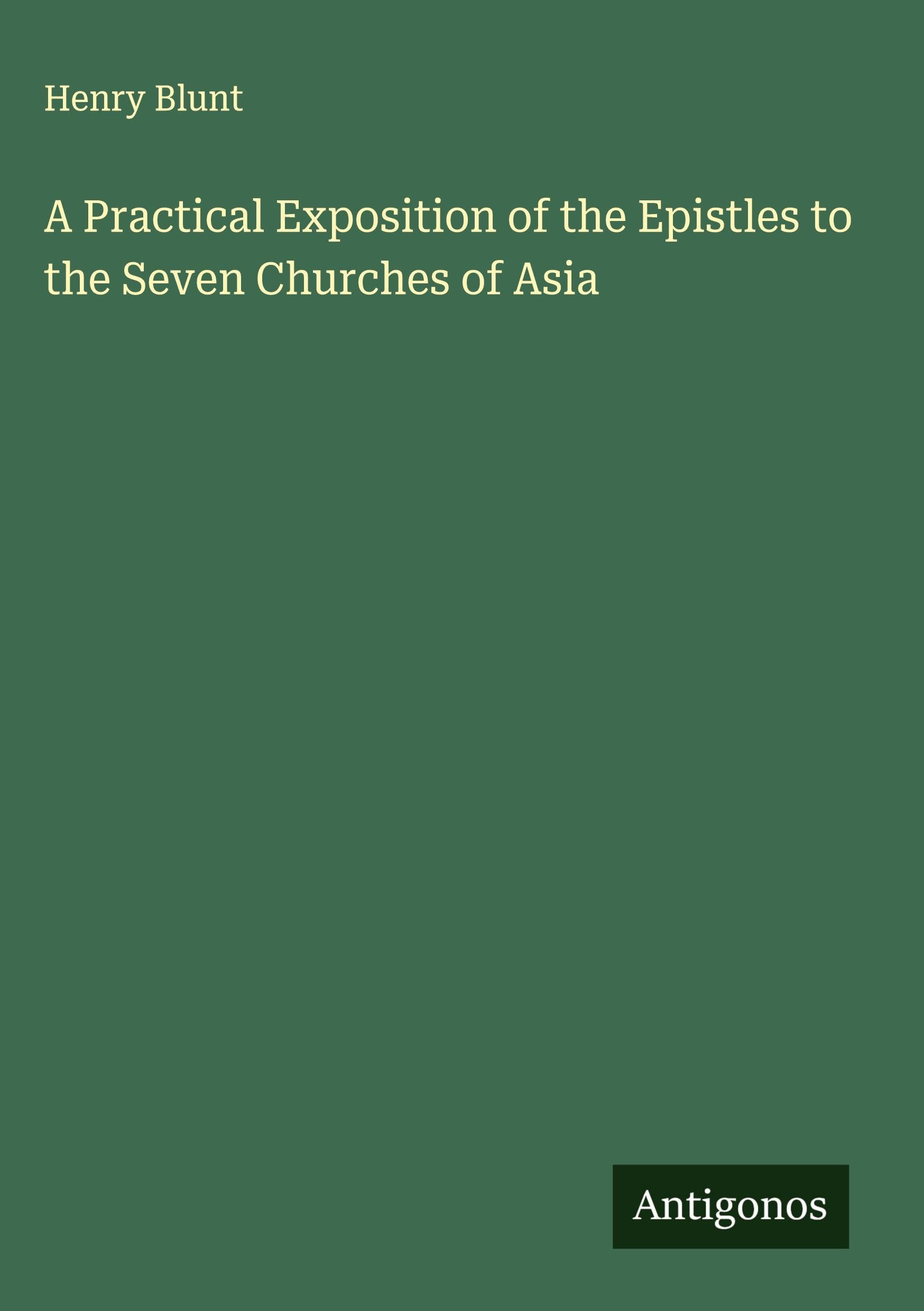 A Practical Exposition of the Epistles to the Seven Churches of Asia Classics