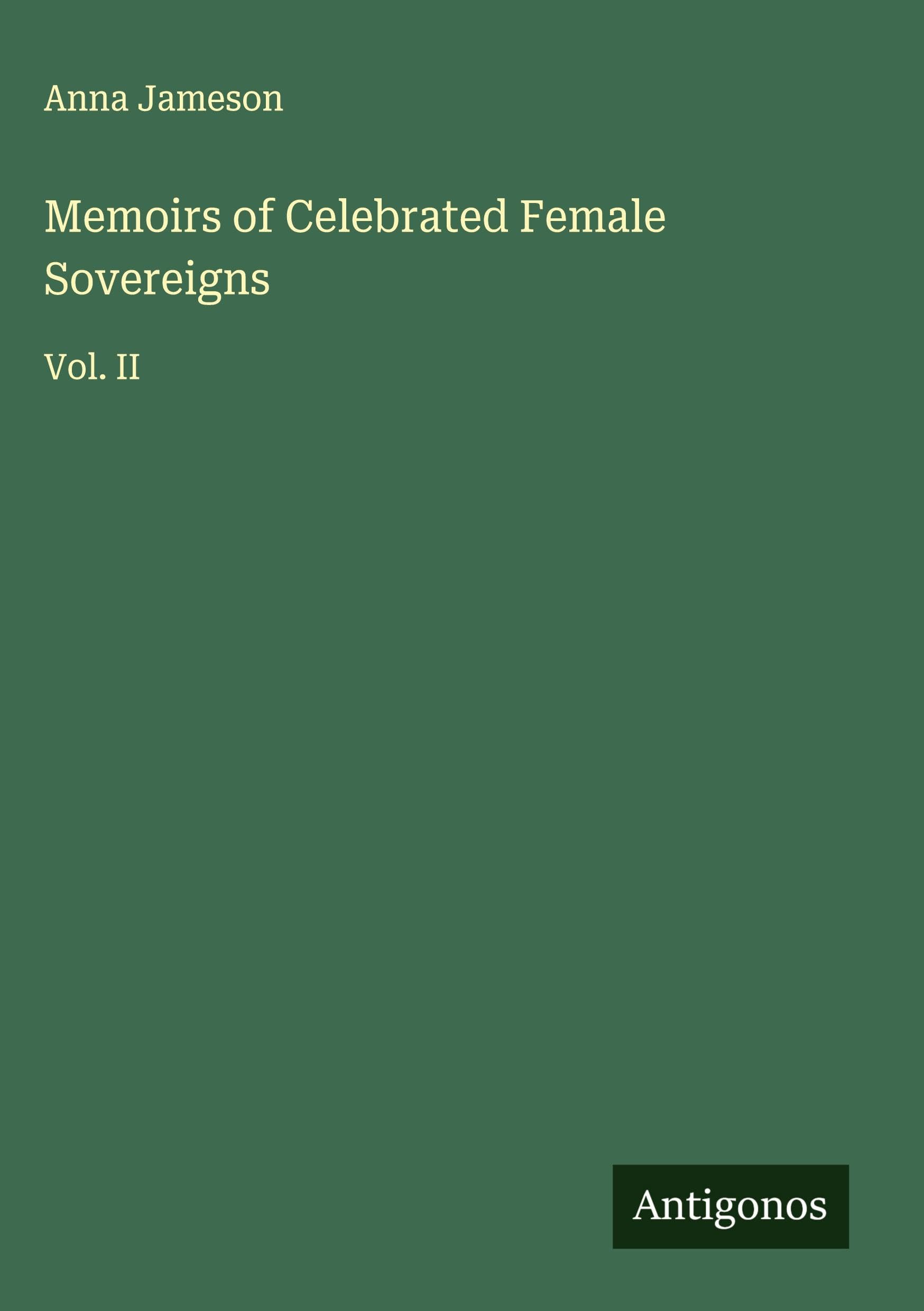 Memoirs of Celebrated Female Sovereigns Classics