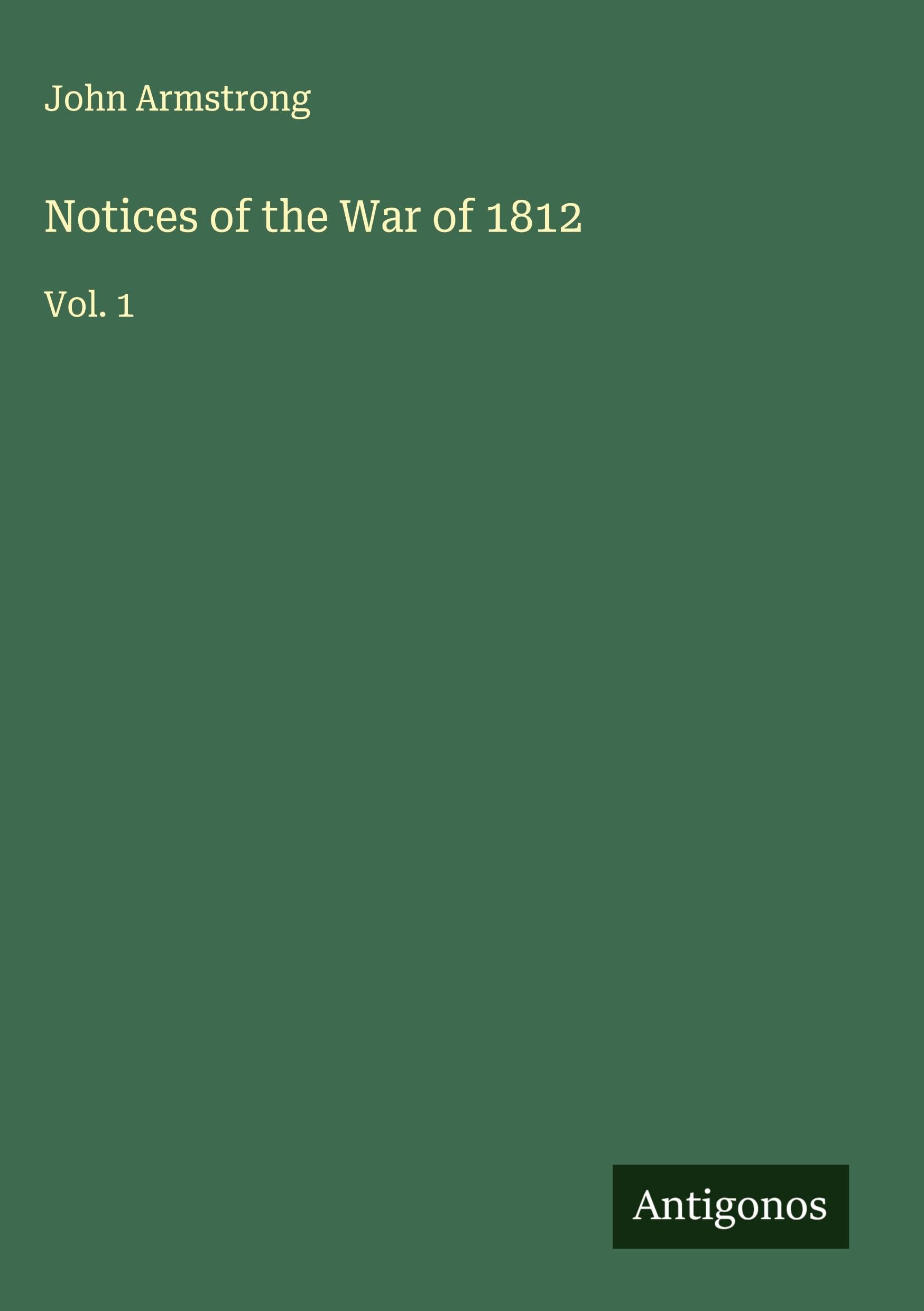Notices of the War of 1812 Classics