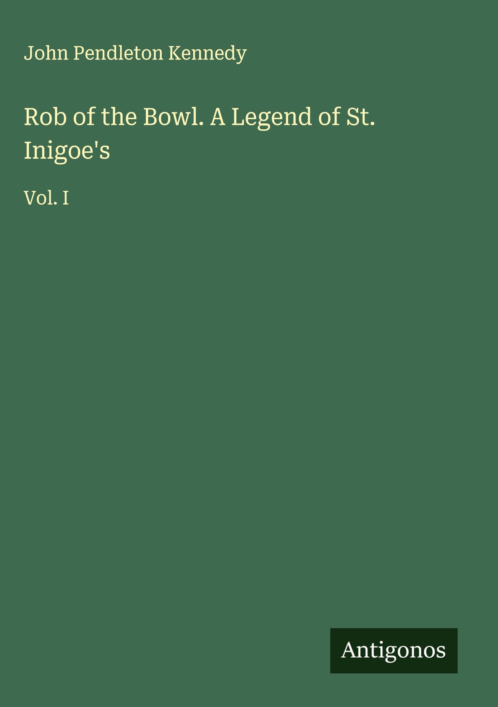 Rob of the Bowl. A Legend of St. Inigoe's Classics