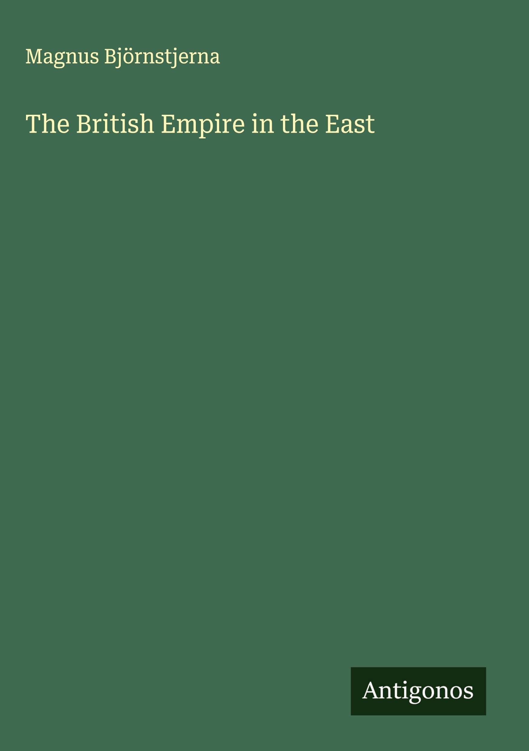 The British Empire in the East Classics