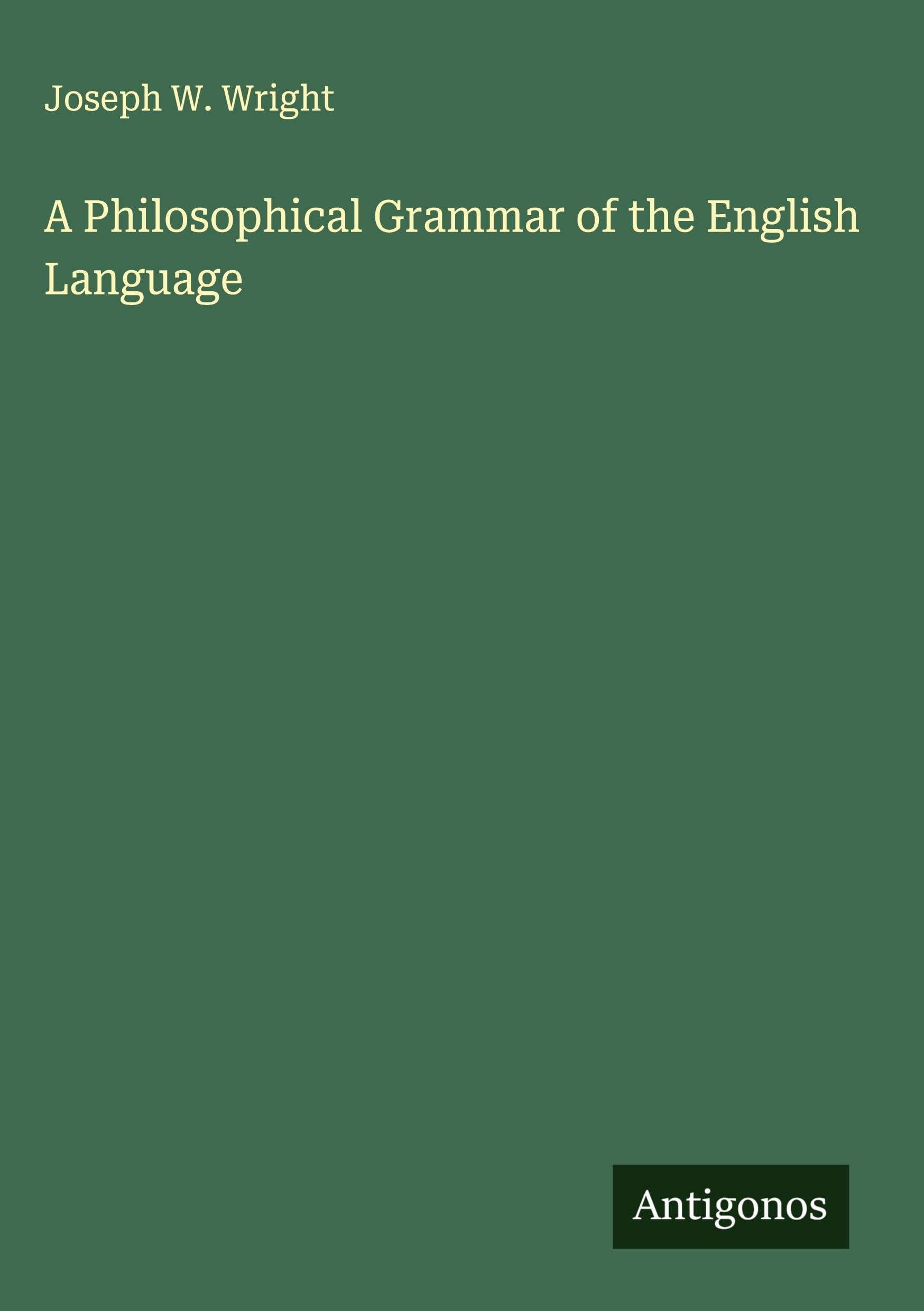 A Philosophical Grammar of the English Language Classics